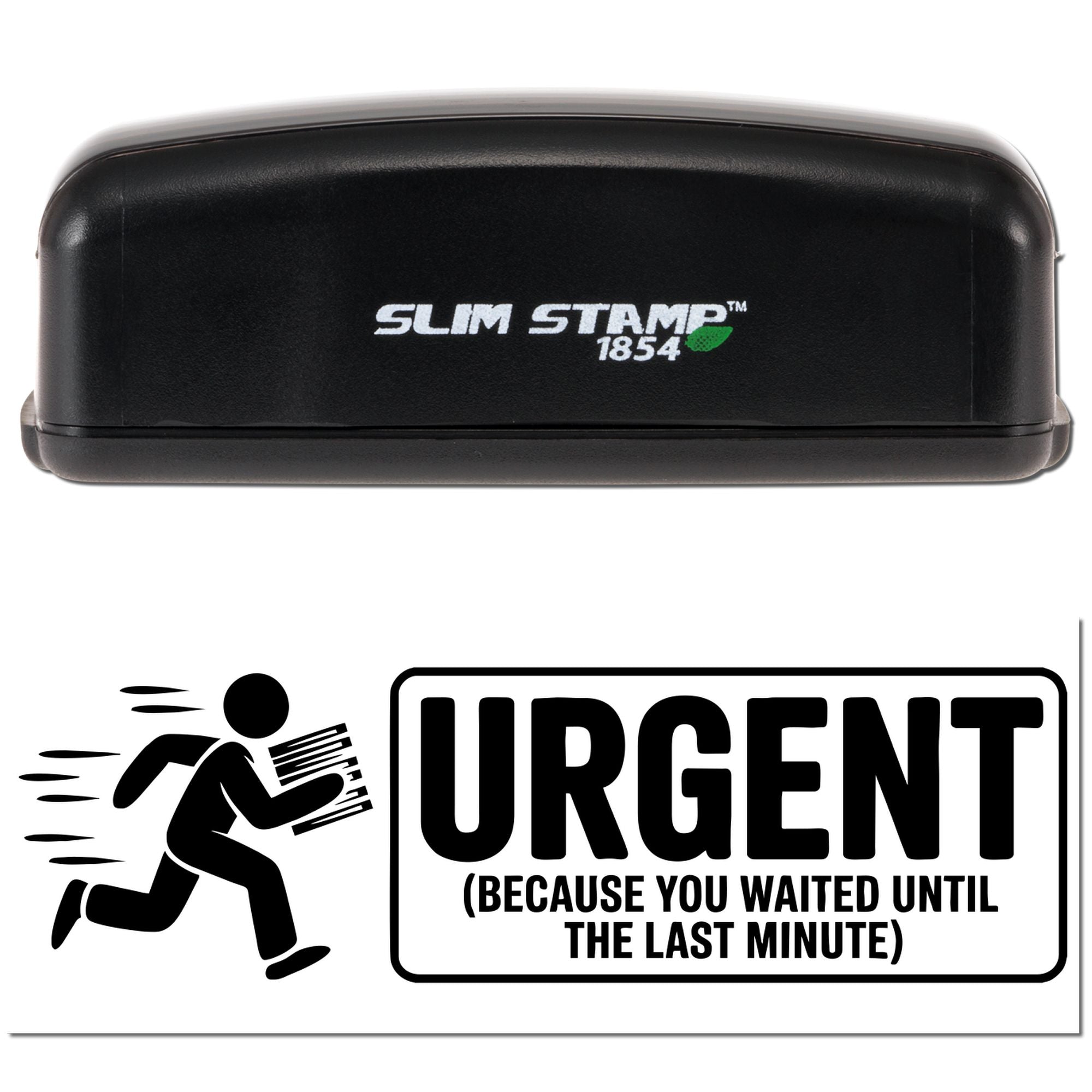 Until The Last Minute Sarcastic Office Slim Pre-Inked Stamp