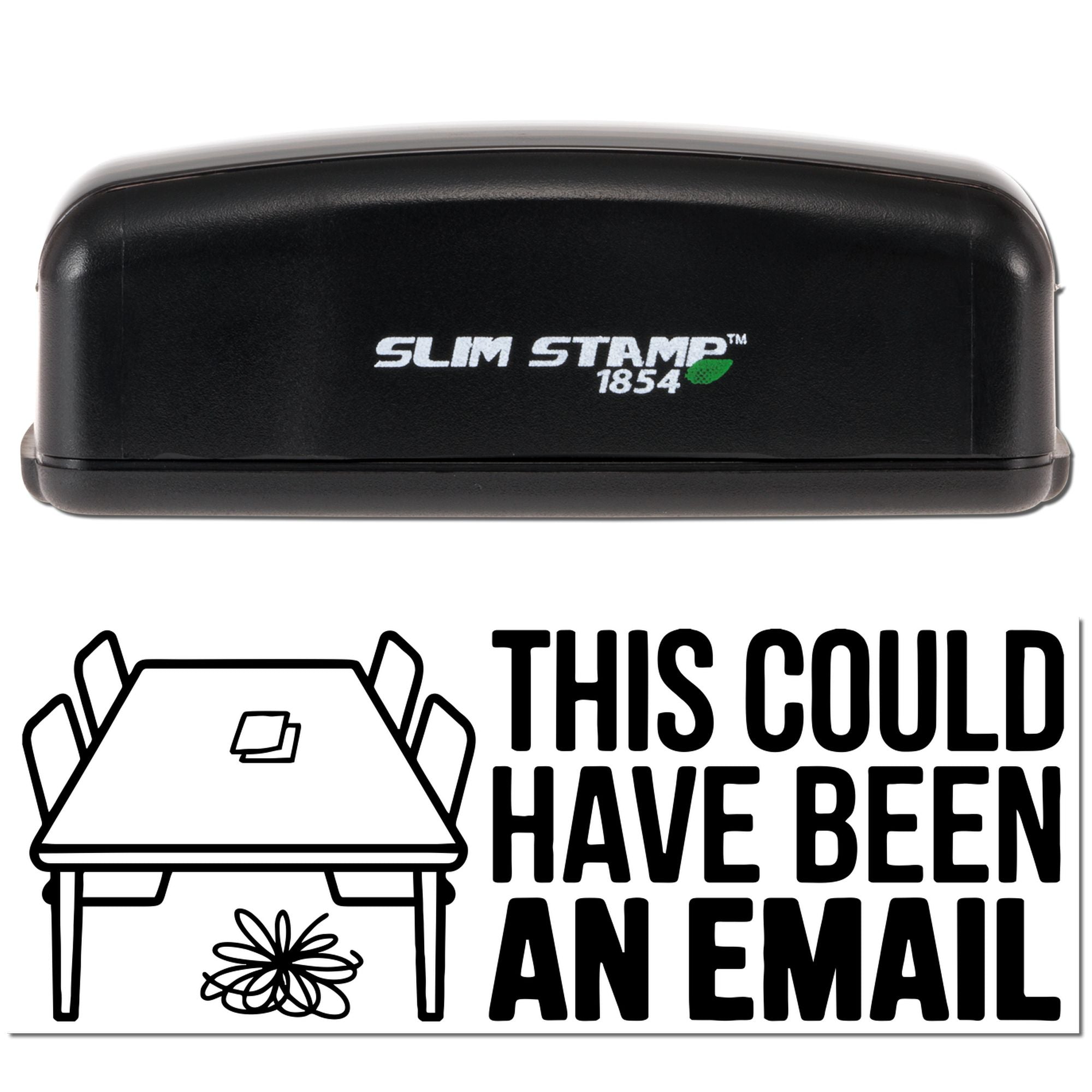 Slim Stamp 1854 rubber stamp with This Could Have Been an Email design for office humor and mail processing.