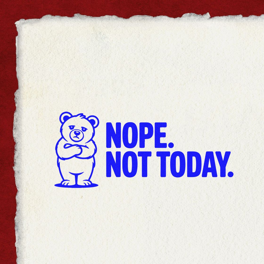 Funny rubber stamp design with grumpy bear and Nope. Not Today. text for office, planner, and craft stamping.