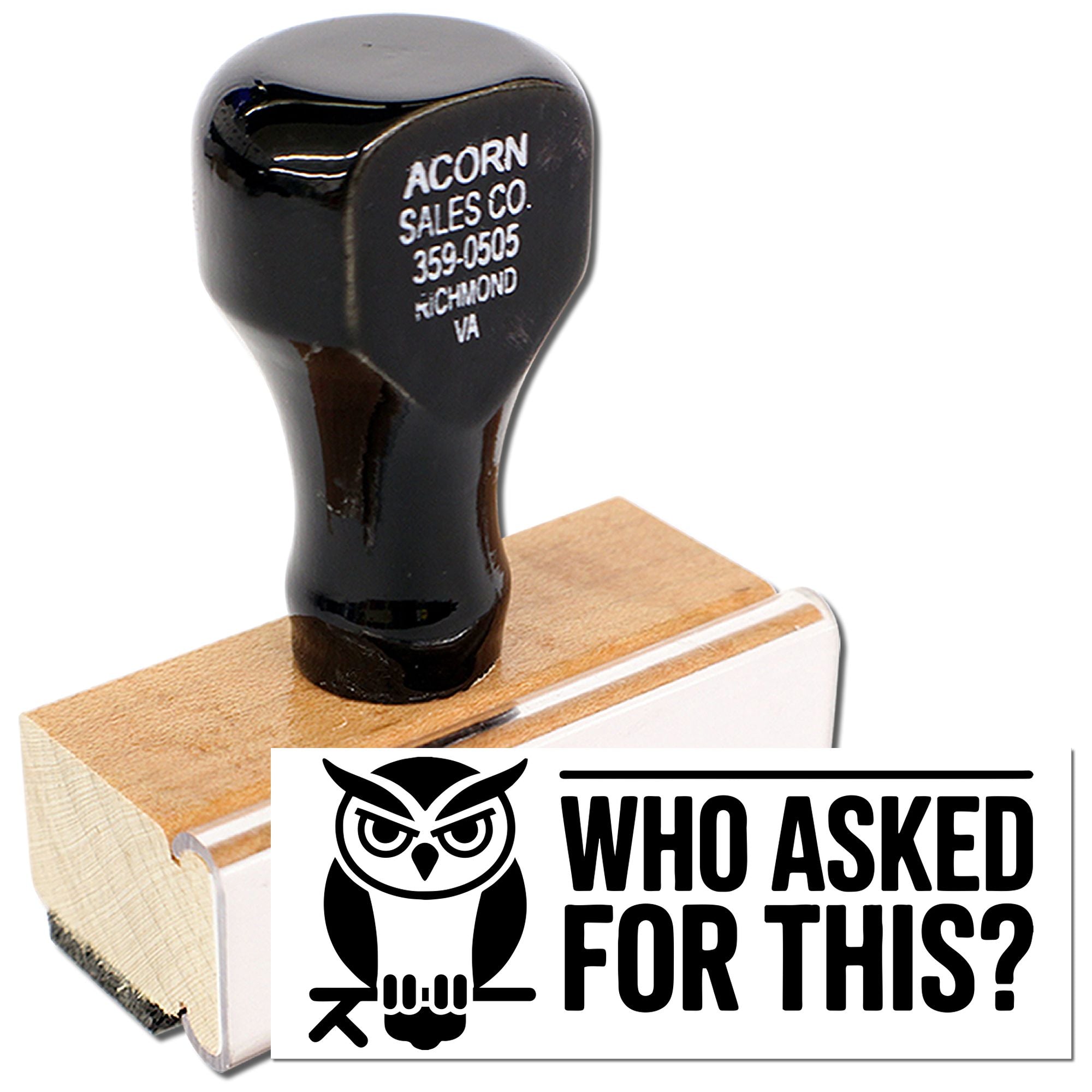 Custom rubber stamp with owl design and Who Asked for This? text, ideal for novelty office or packaging stamping.