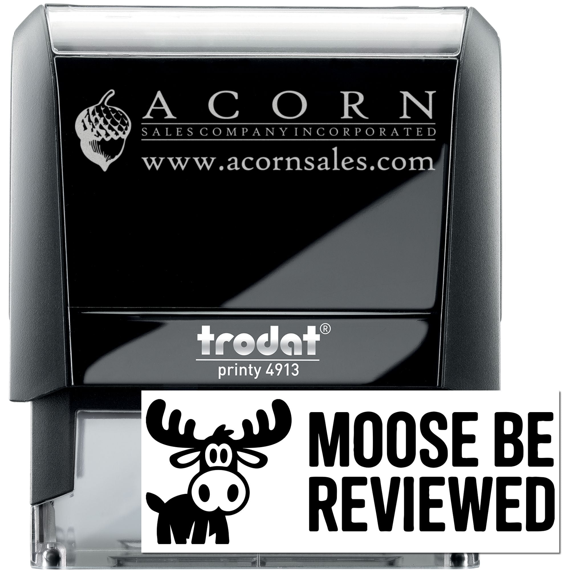 Custom self-inking rubber stamp with Acorn Sales Company logo and Moose Be Reviewed design proof.
