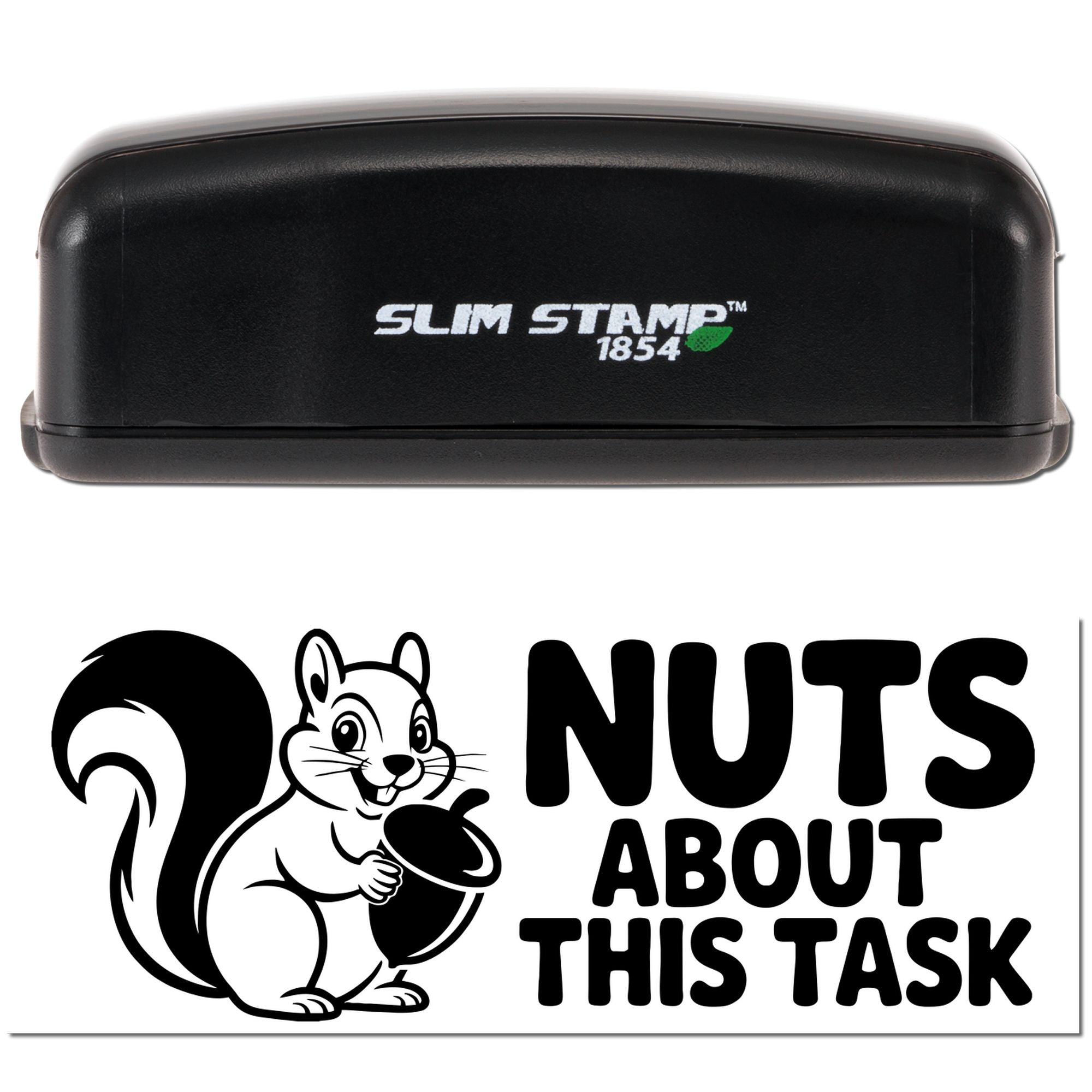 Slim Stamp 1854 rubber stamp featuring squirrel and Nuts About This Task text for office, teacher, or business use