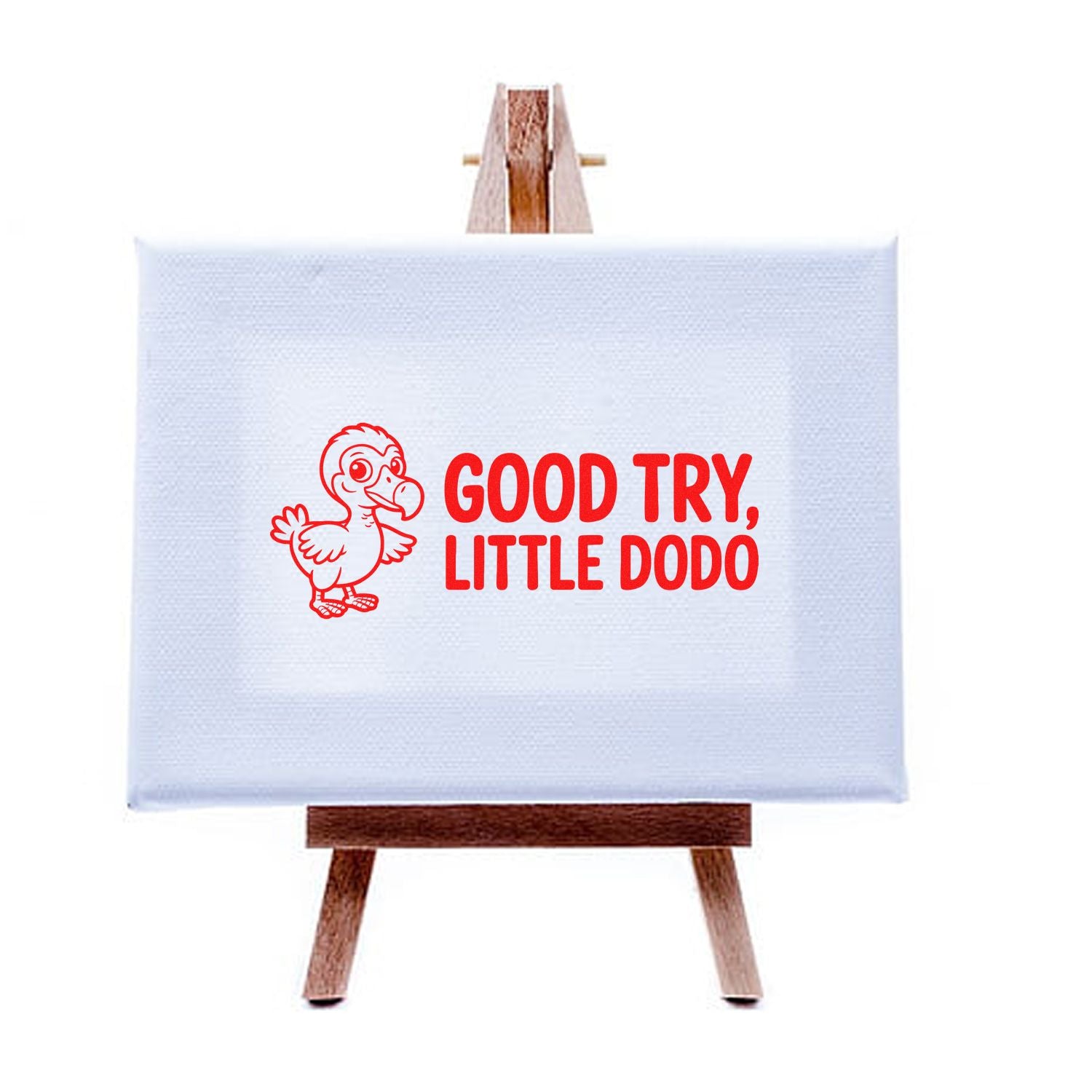 Good Try, Little Dodo rubber stamp with funny red dodo design for teacher rewards, office use, and craft projects.