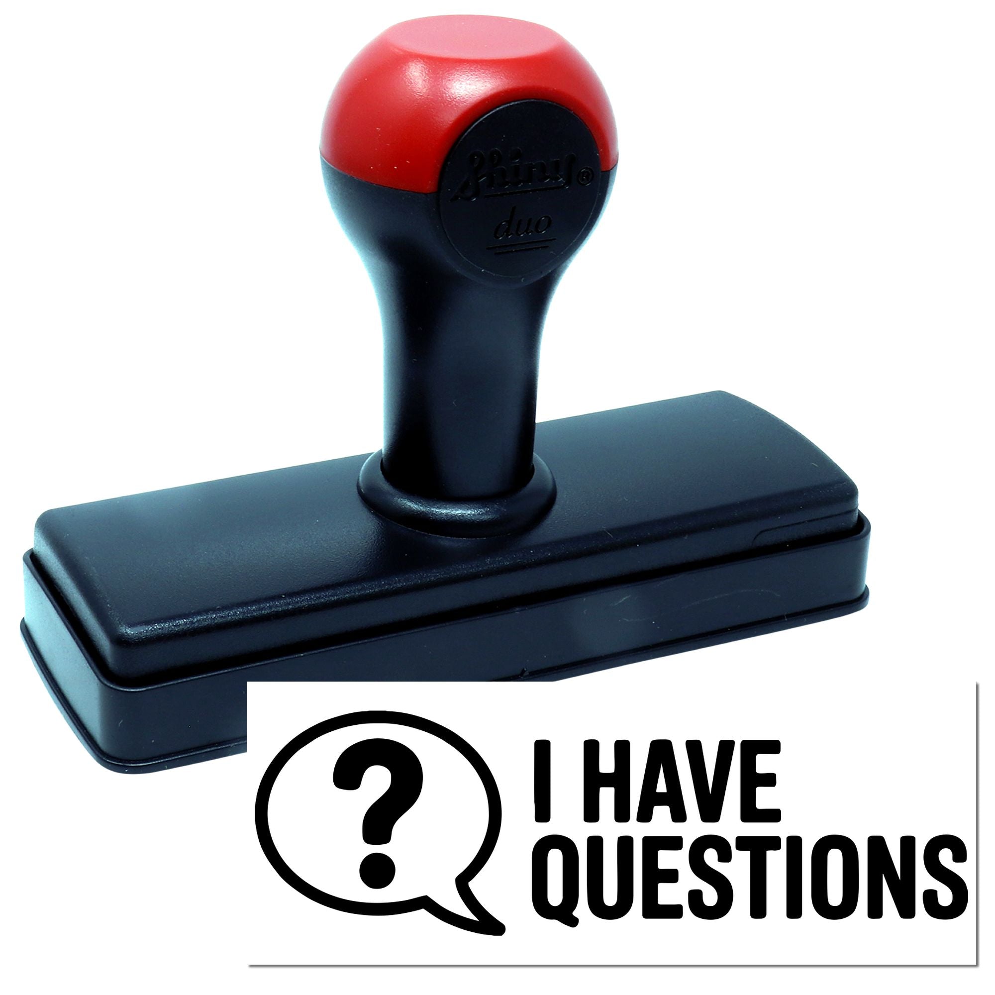 Self-inking rubber stamp with I Have Questions design for offices, classrooms, and custom business messaging.