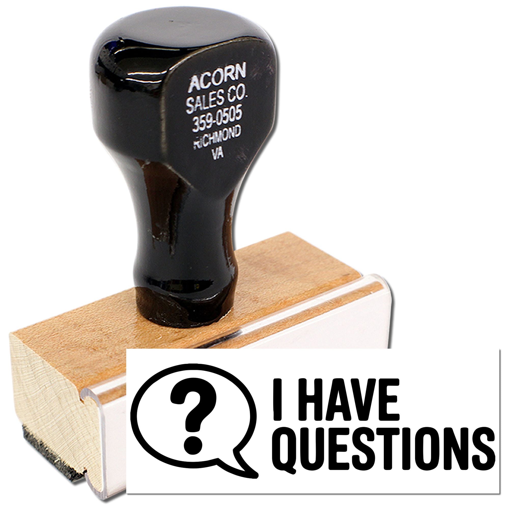 Custom rubber stamp with I Have Questions design and question mark icon for office or customer service use.