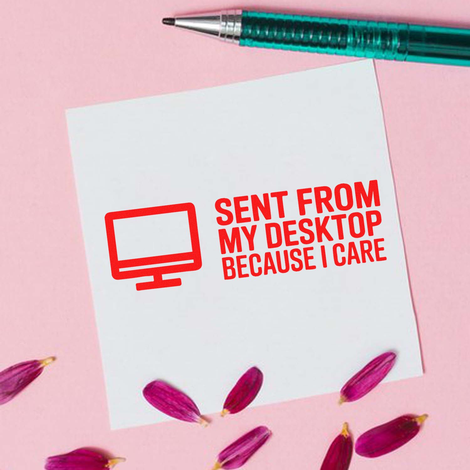 Funny rubber stamp design with computer icon and Sent from my desktop because I care for office notes and mail.