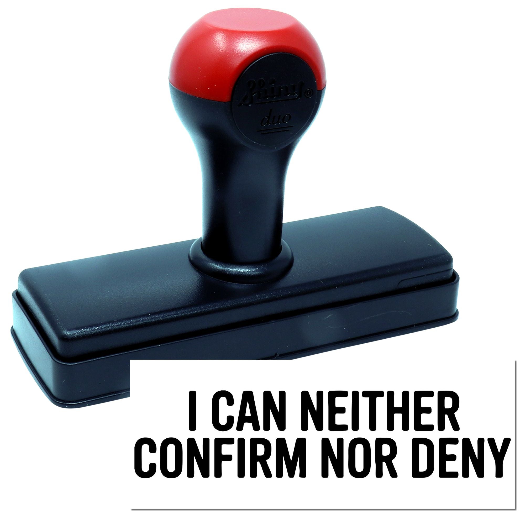 Self-inking rubber stamp with bold I can neither confirm nor deny text for office, novelty, and custom stamping use