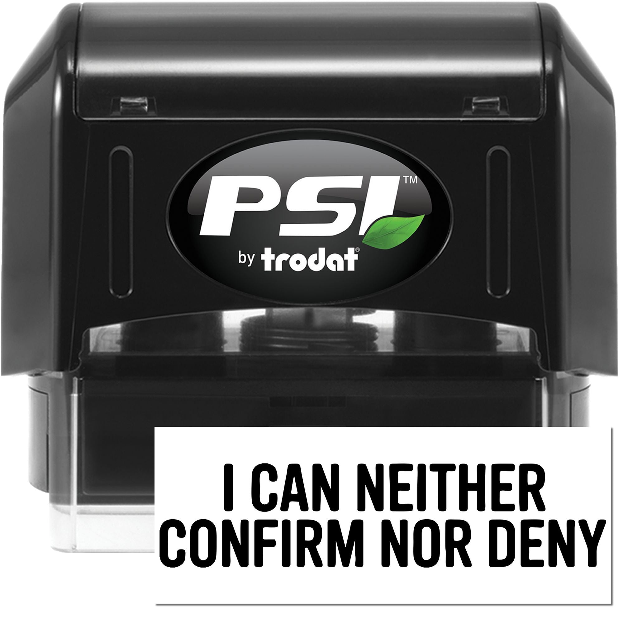 PSI by Trodat self-inking rubber stamp with "I can neither confirm nor deny" message for office humor.