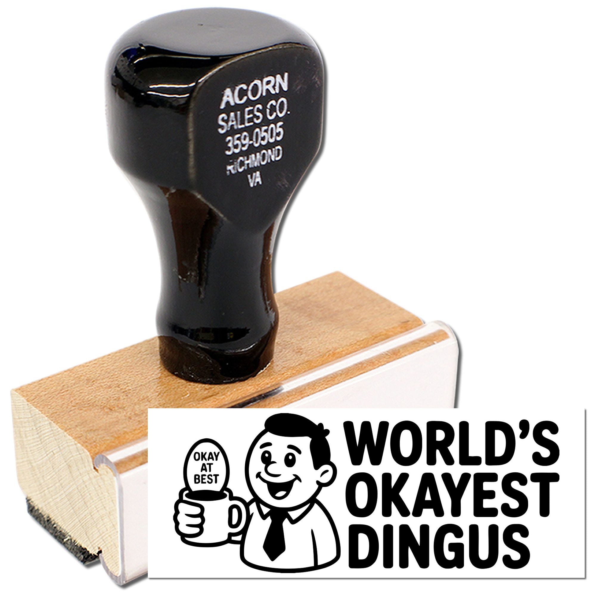 Wooden rubber stamp with Worlds Okayest Dingus design for novelty office jokes and custom stamping.