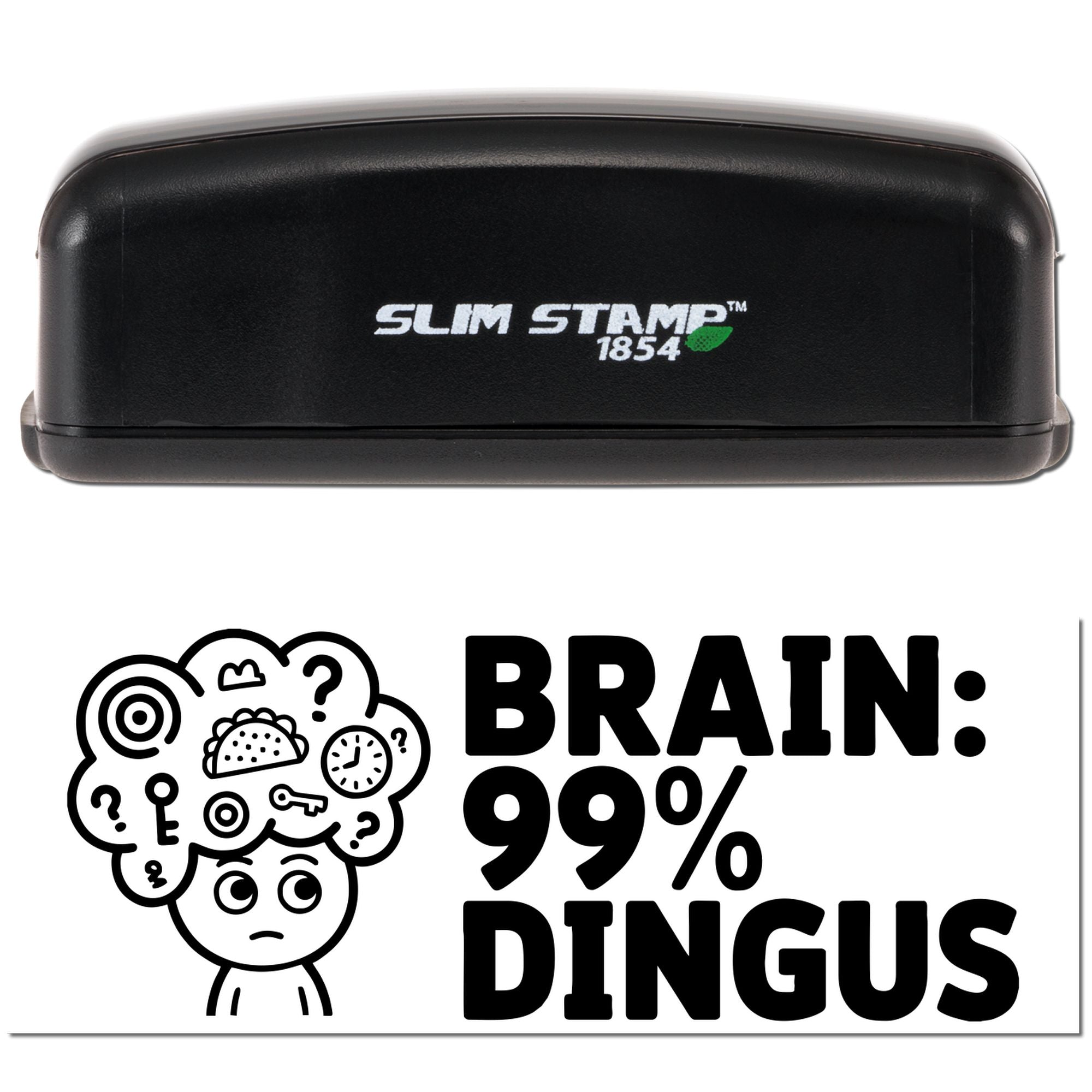 Brain 99% Dingus Sarcastic Office Slim Pre-Inked Stamp