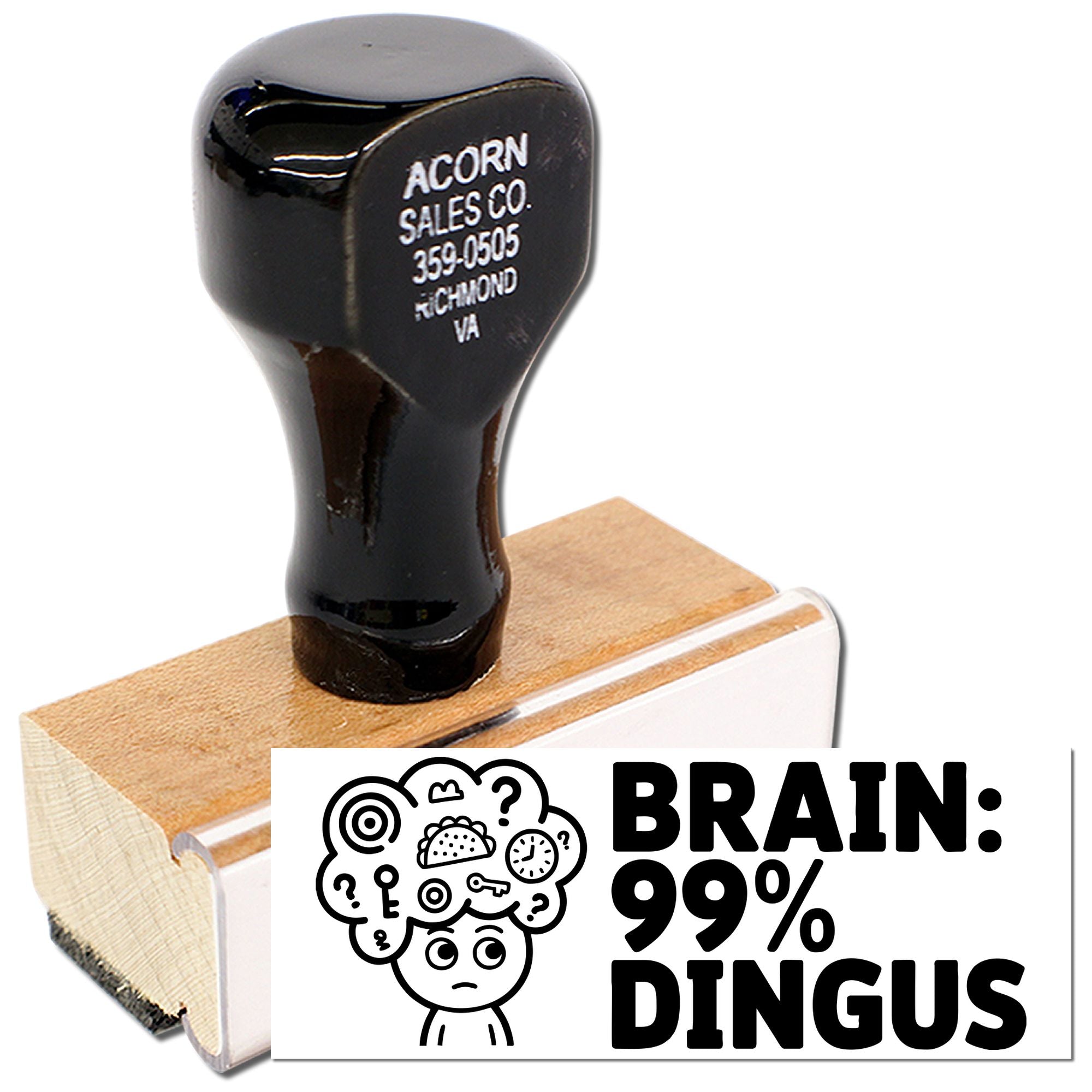 Custom rubber stamp with Brain: 99% Dingus design on wooden handle for humorous office and novelty stamping.