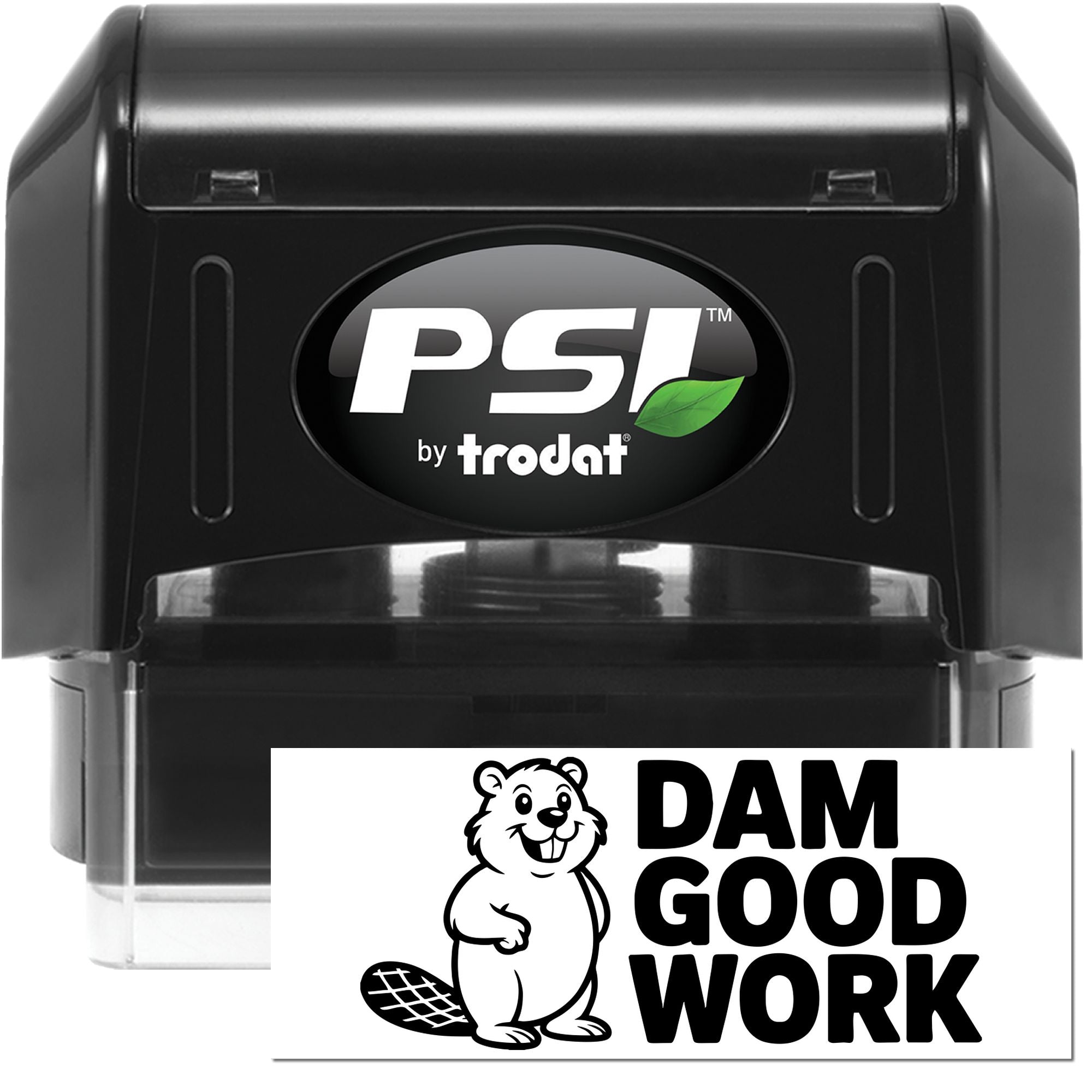 PSI by Trodat self-inking rubber stamp with Dam Good Work beaver design for office praise and custom marking.