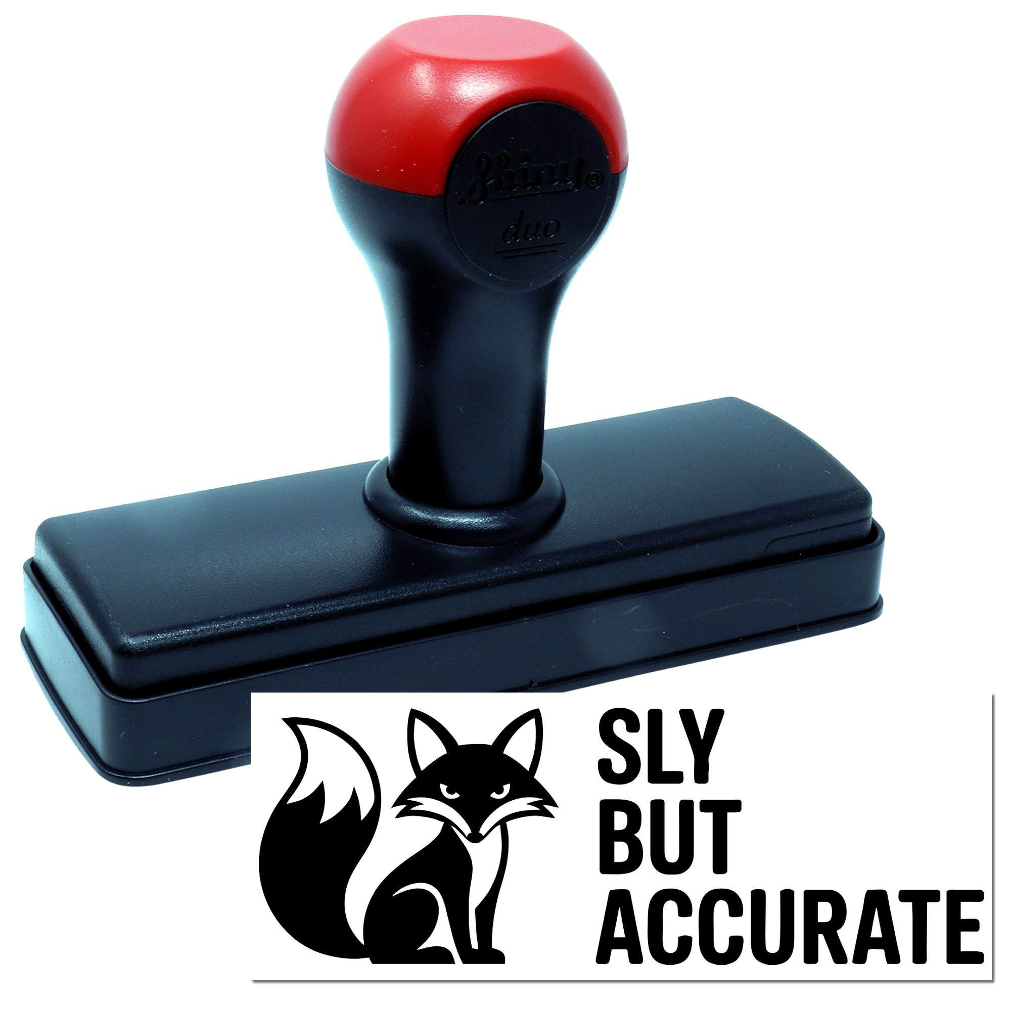 Self-inking custom rubber stamp featuring fox logo and Sly But Accurate design.