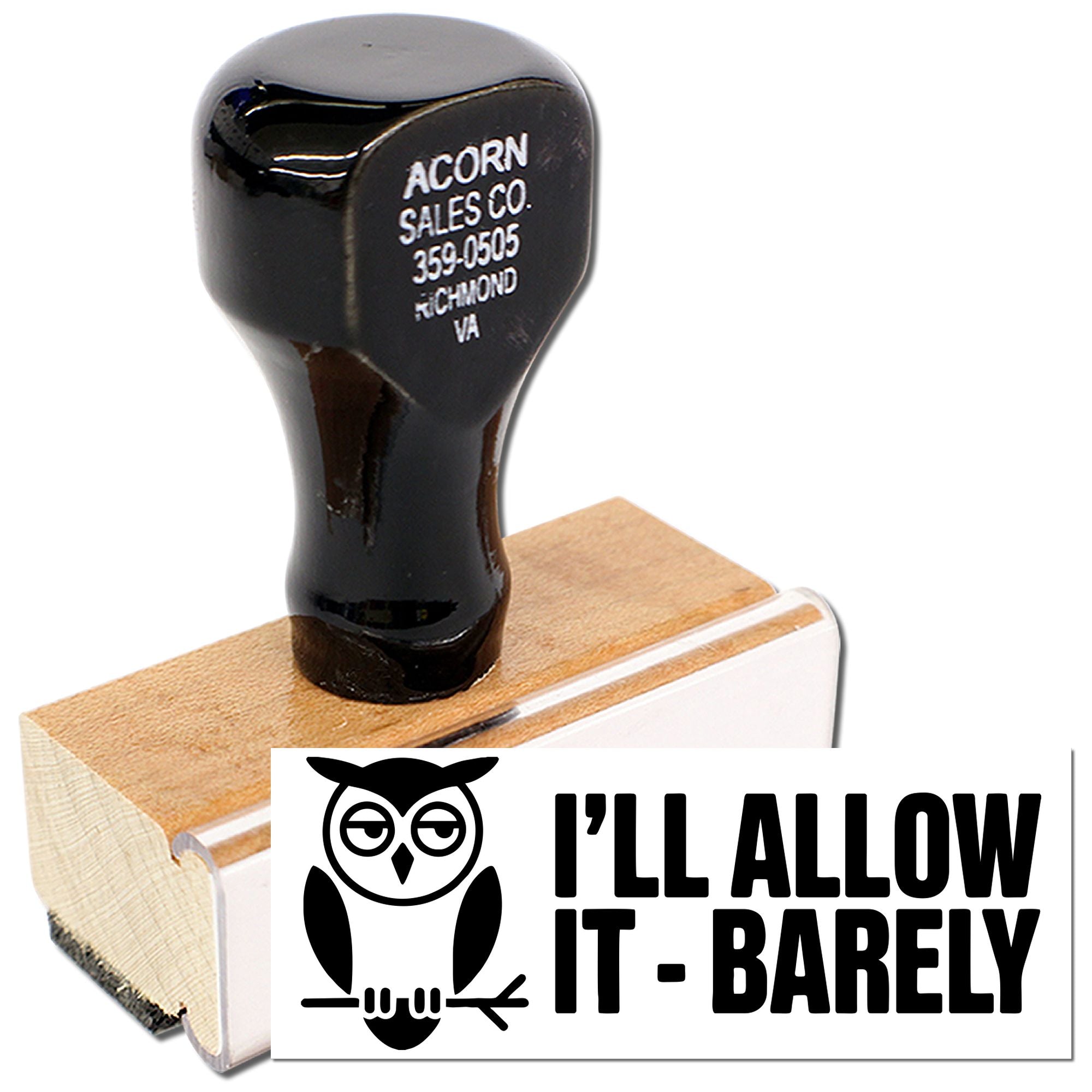Owl quote rubber stamp reading Ill allow it - barely for office, teacher, or legal humor projects.