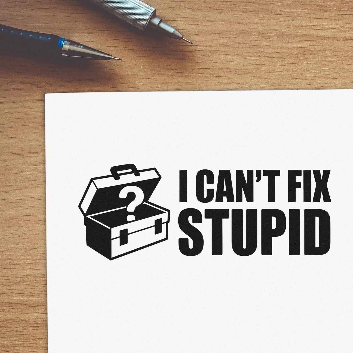 I Cant Fix Stupid rubber stamp design with toolbox icon, bold black text, ideal for humorous office and custom stamping.