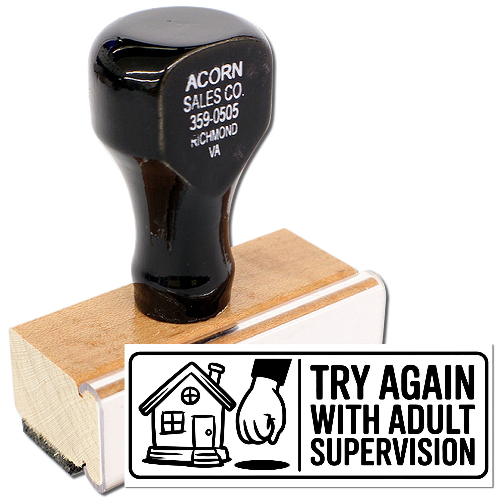 Custom wooden rubber stamp with Try Again With Adult Supervision warning for classroom, childcare, and craft use.