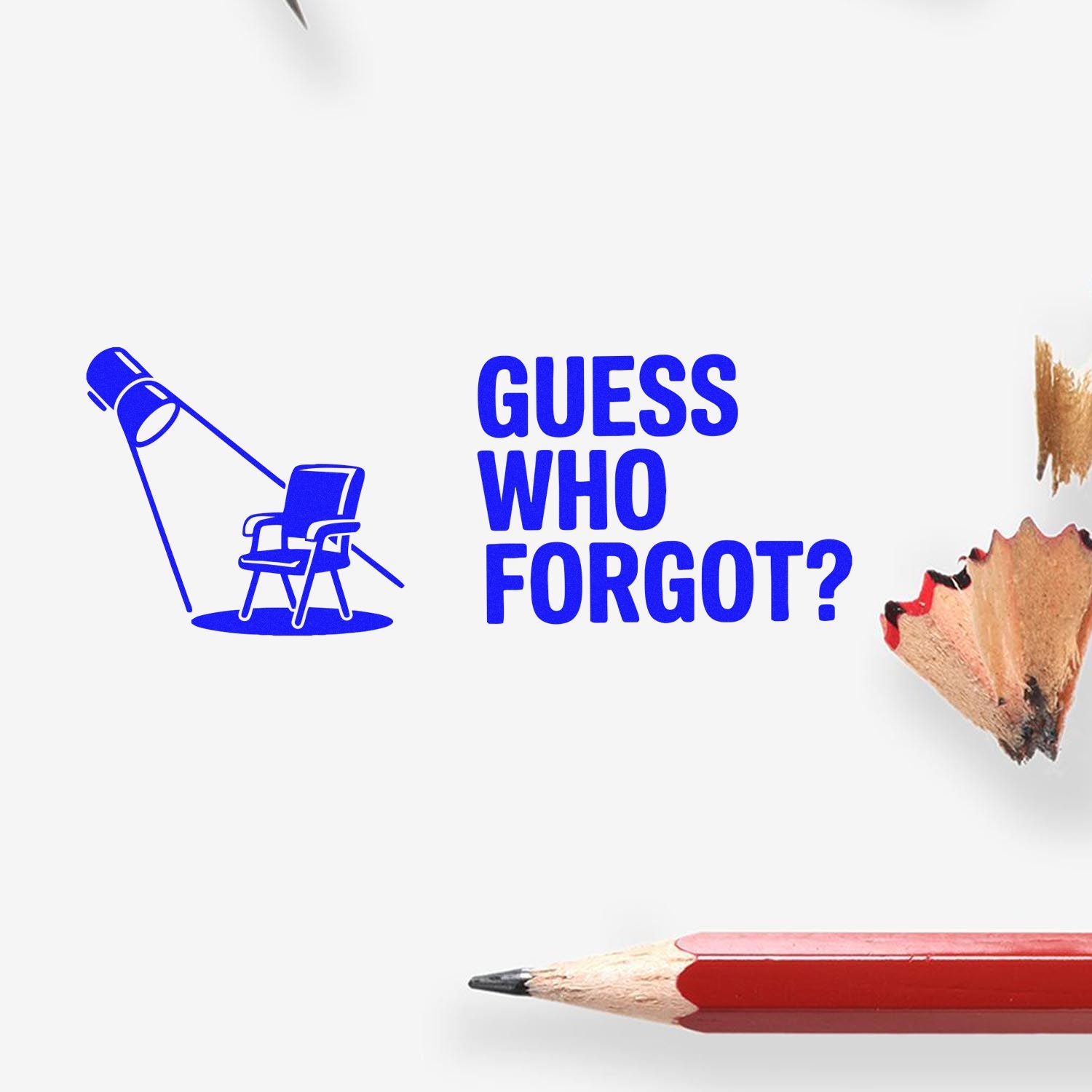 Blue rubber stamp design reading Guess Who Forgot? with chair and lamp graphic for classroom reminder or office use.