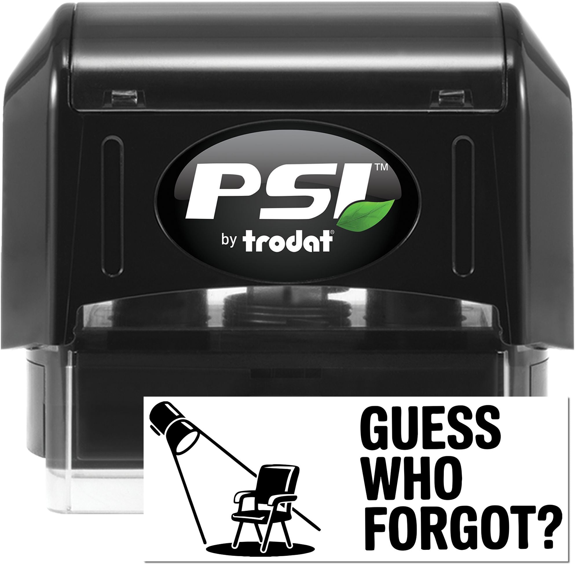 PSI by Trodat self-inking rubber stamp with Guess Who Forgot? design for office, school, or reminder marking.