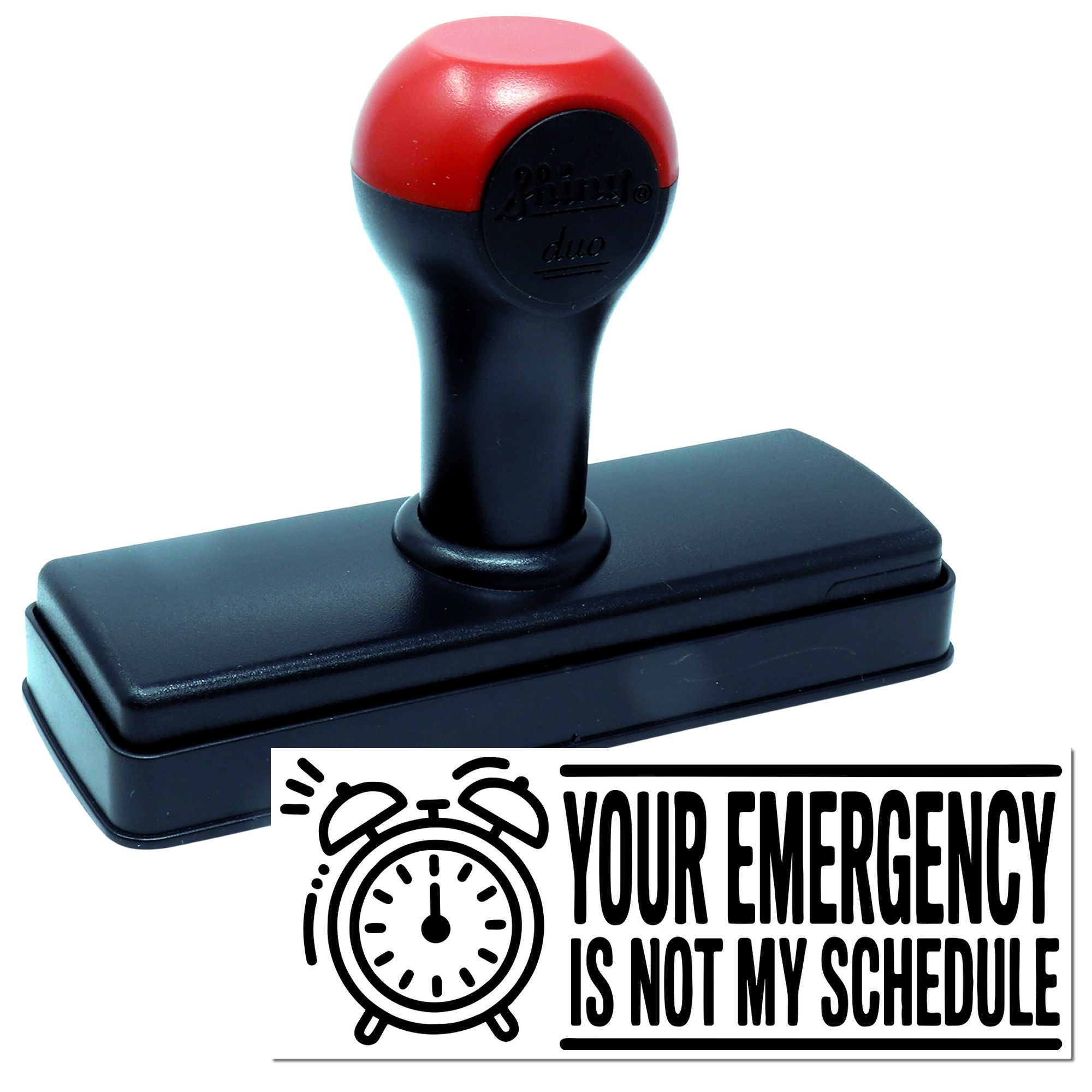 Self-inking rubber stamp with Your Emergency Is Not My Schedule design for office humor and boundaries.
