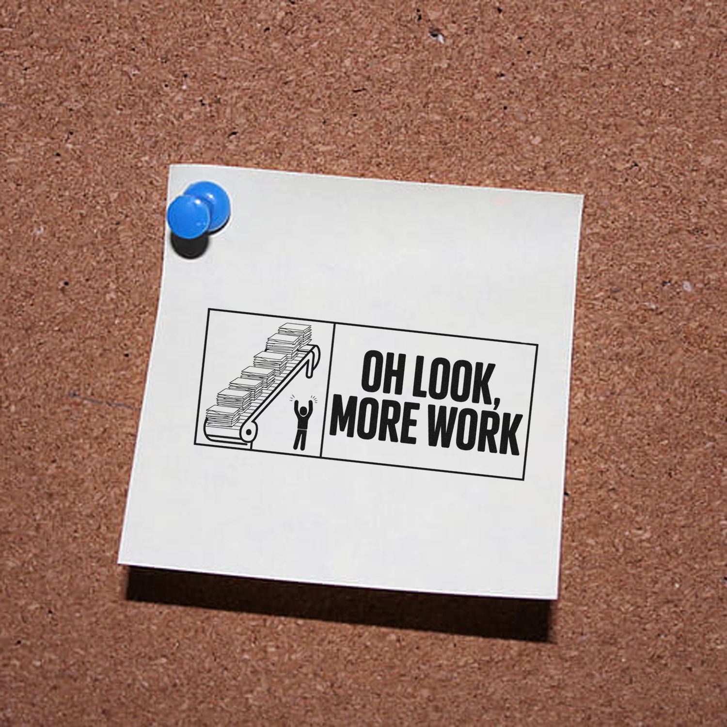 Humorous rubber stamp design reading Oh Look, More Work with a conveyor of papers, ideal for office and teacher use.