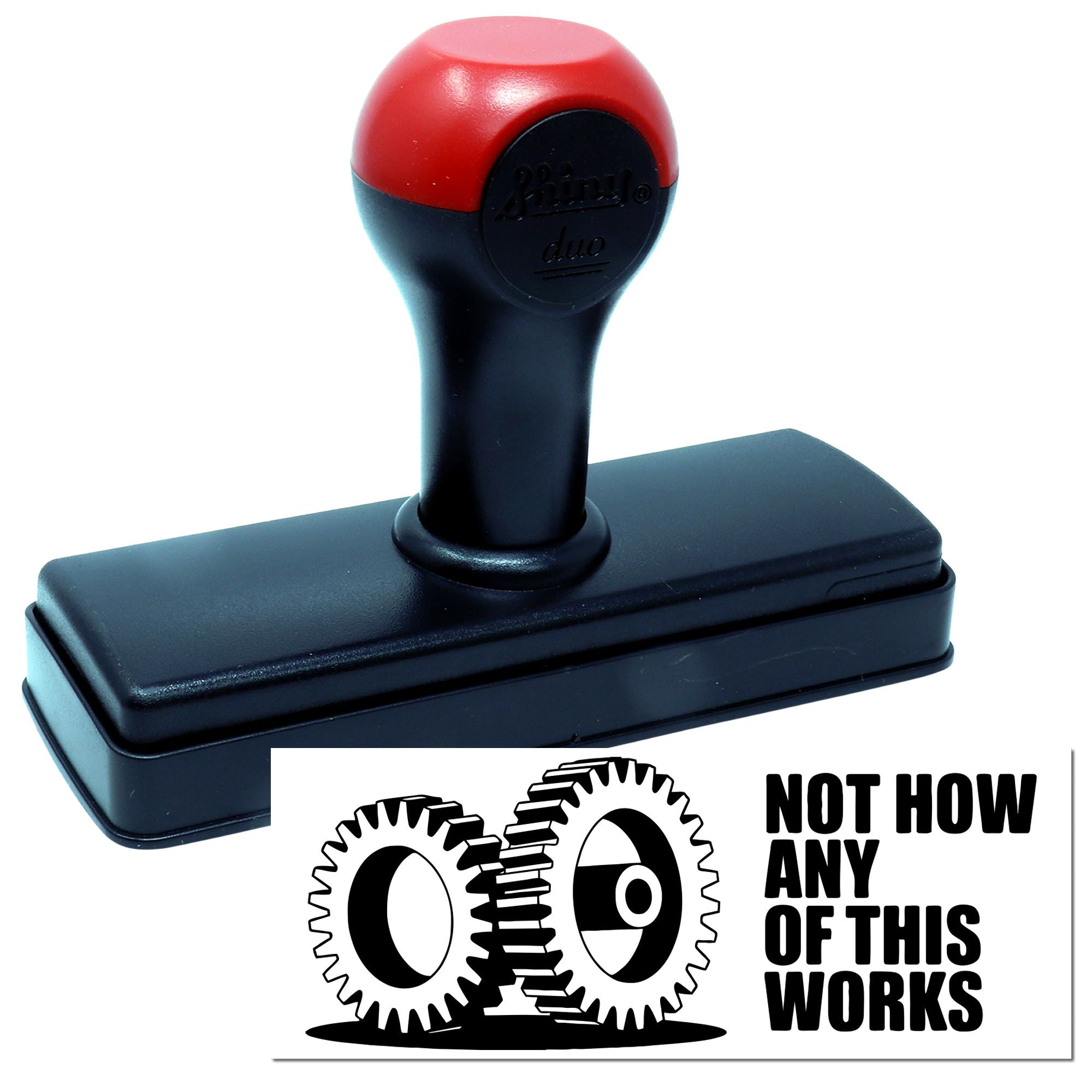 Custom self-inking rubber stamp with Not How Any of This Works design for office humor and document marking.