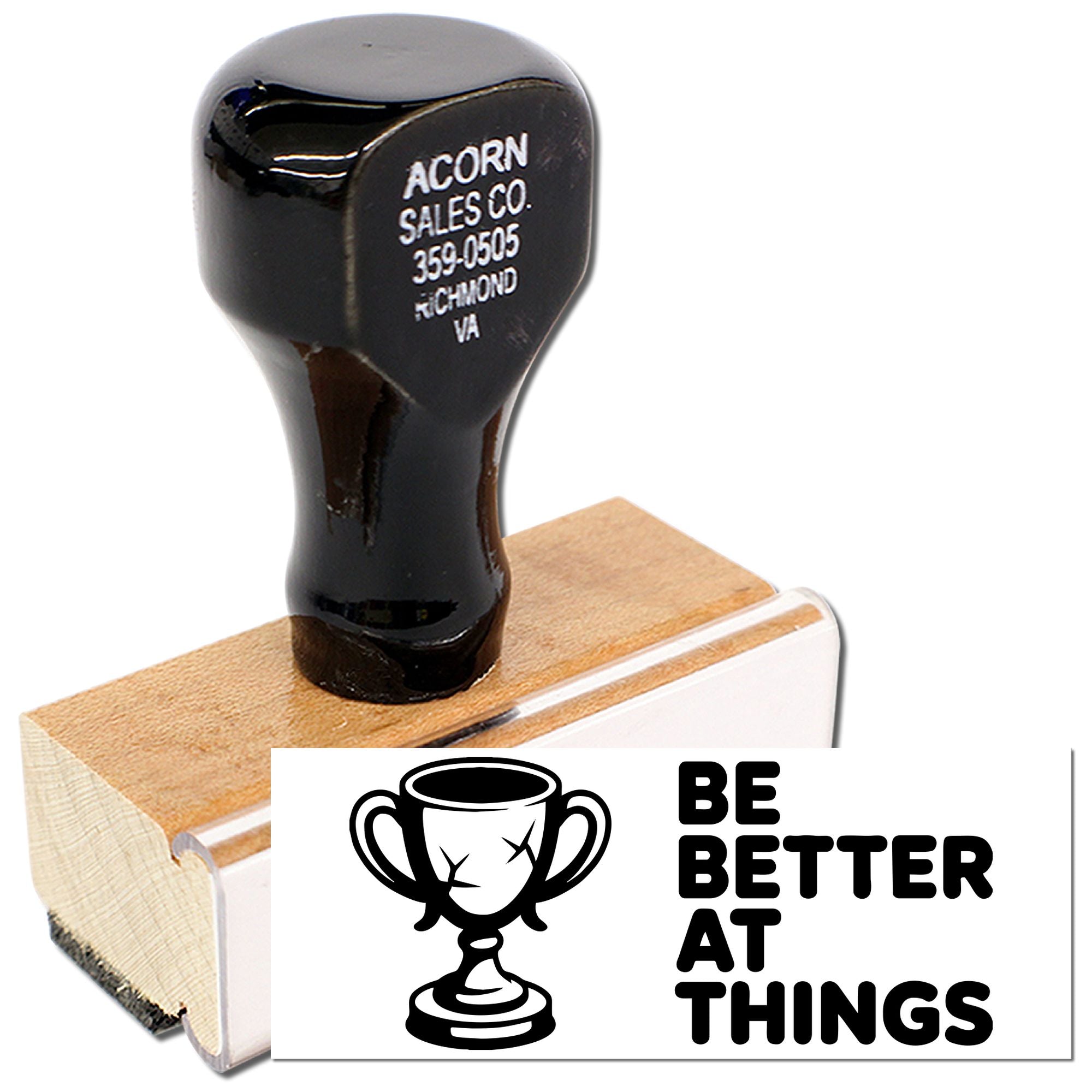 Custom wooden rubber stamp with Be Better at Things trophy design for motivational office branding.