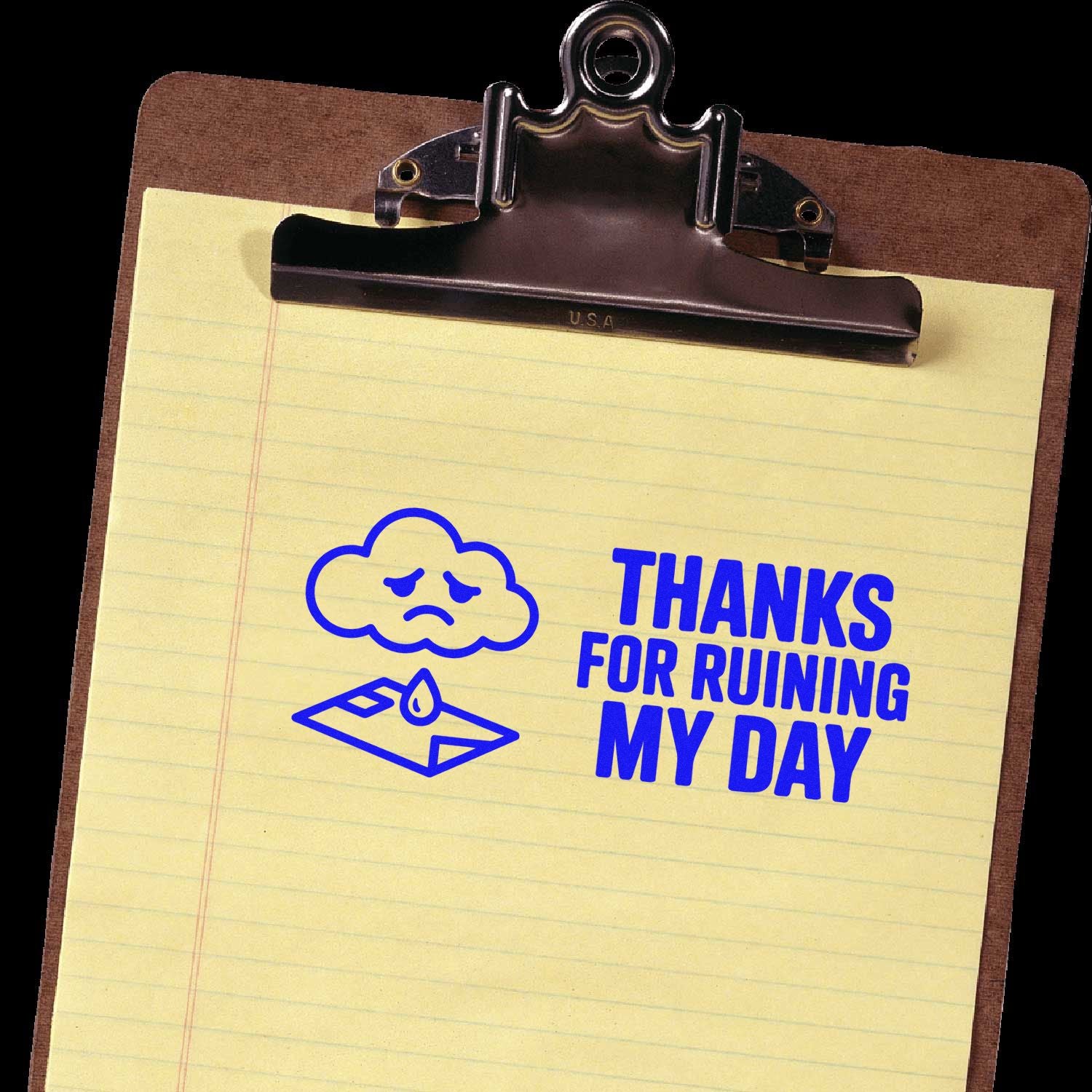 Funny rubber stamp impression with sad cloud and Thanks for Ruining My Day text on clipboard.