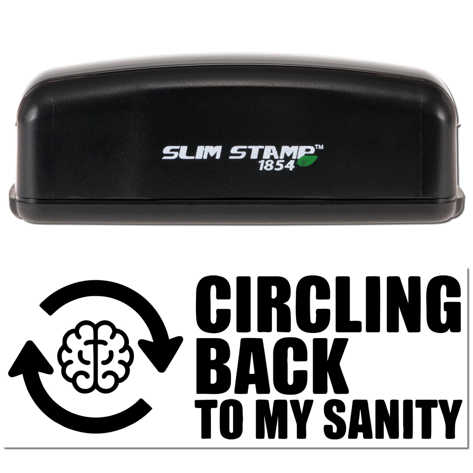 Slim Stamp rubber stamp with Circling Back to My Sanity quote and brain arrows design.