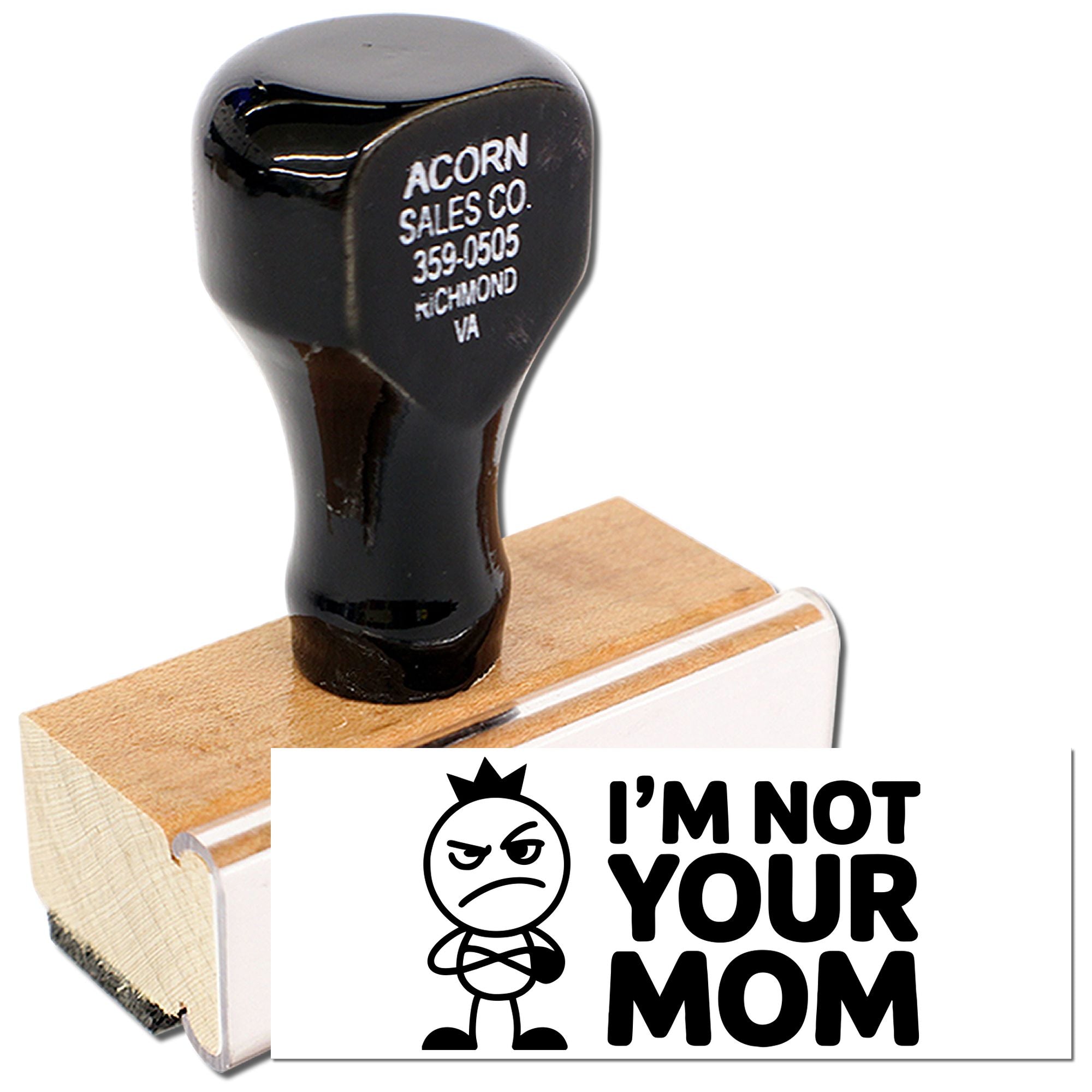 Custom rubber stamp with Im Not Your Mom design for office, craft, or novelty use.
