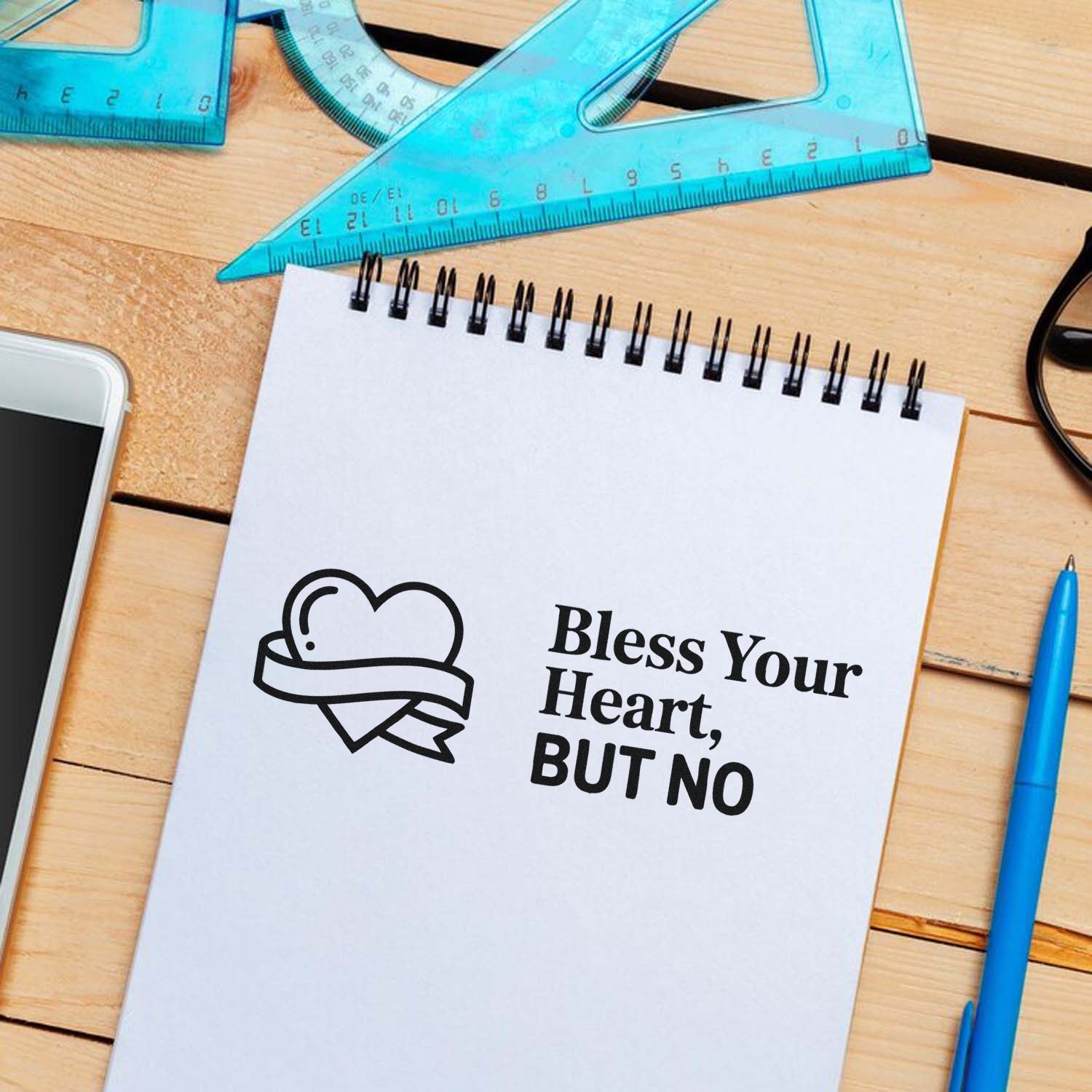 Bless Your Heart, But No rubber stamp design mockup on notebook, ideal for custom sarcastic office or craft stamps