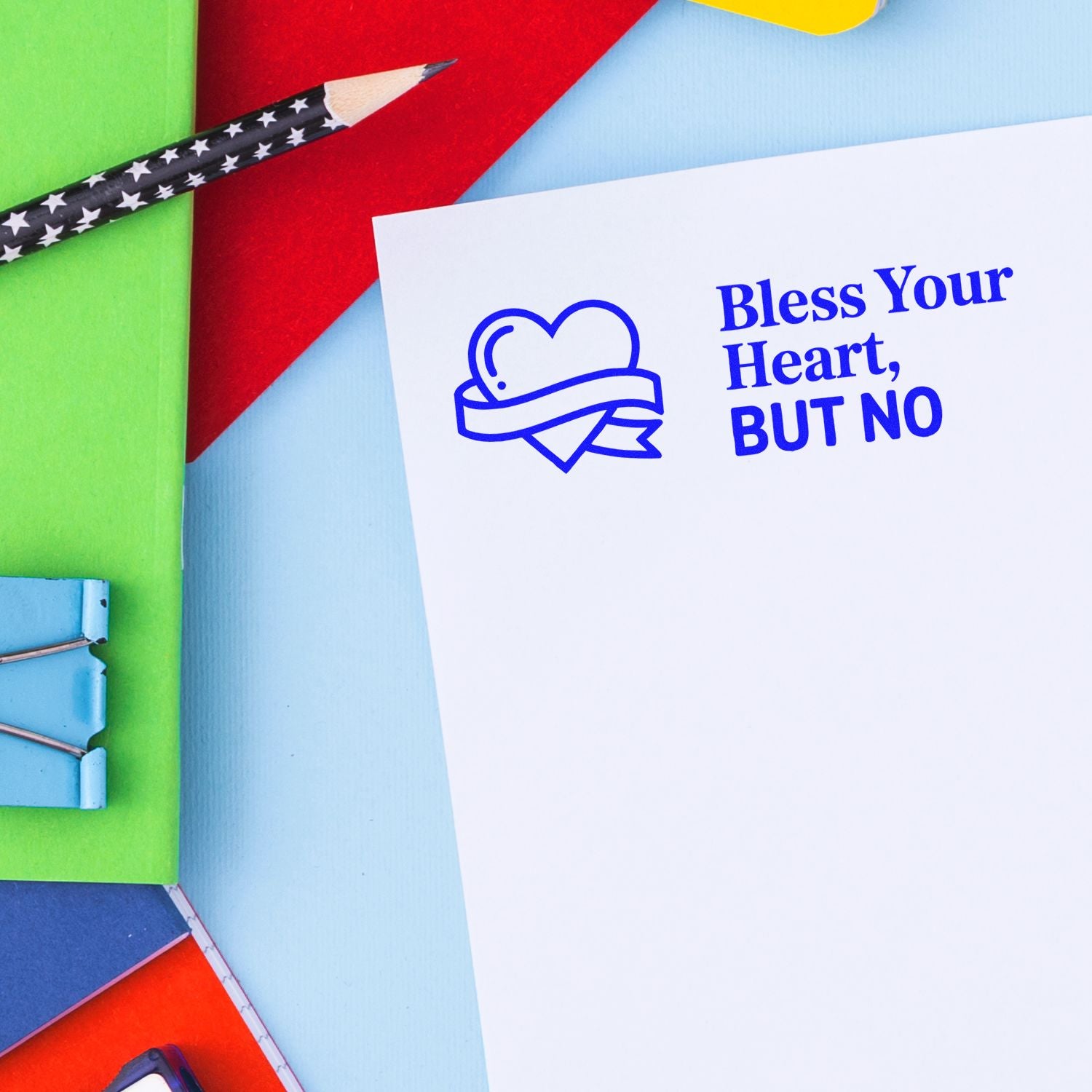 Custom rubber stamp impression reading Bless Your Heart, But No with heart icon on paper for humorous office and craft use.
