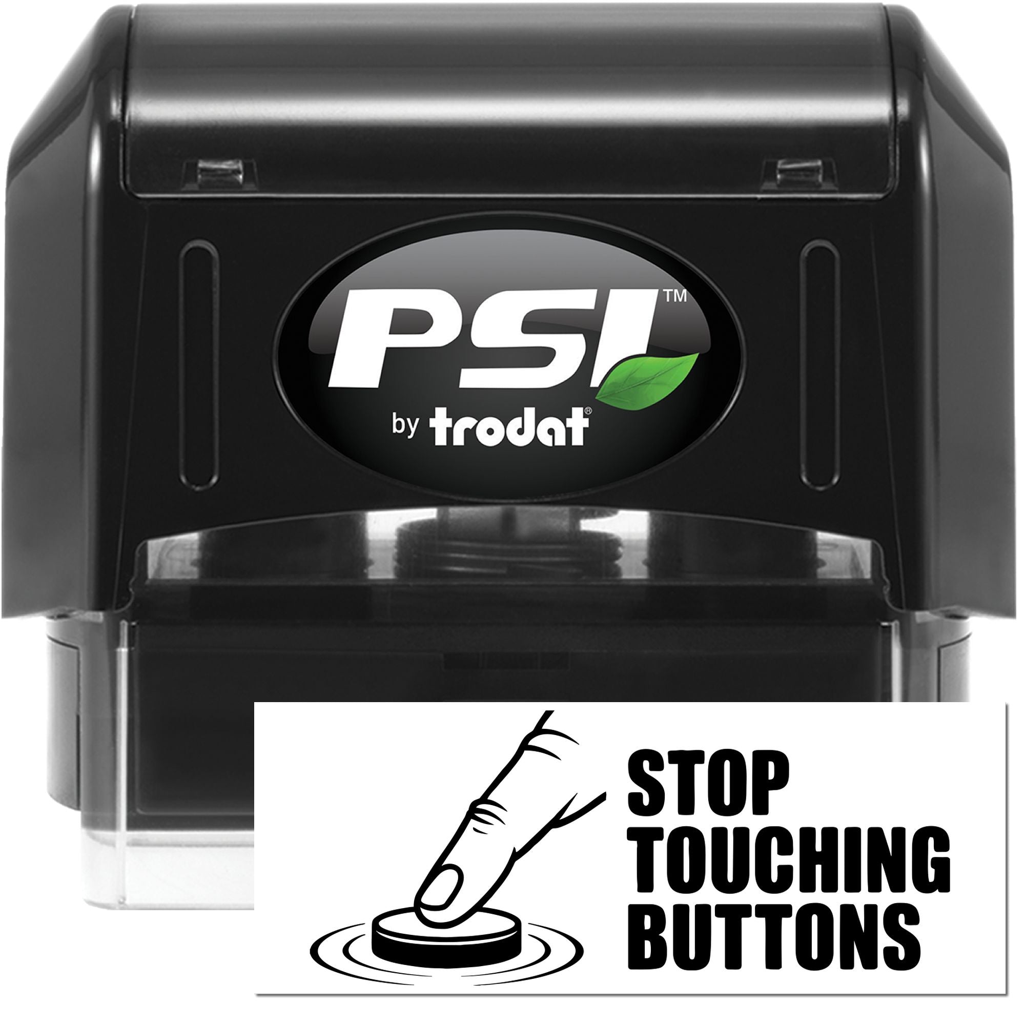PSI by Trodat self-inking rubber stamp with Stop Touching Buttons message and hand icon imprint.