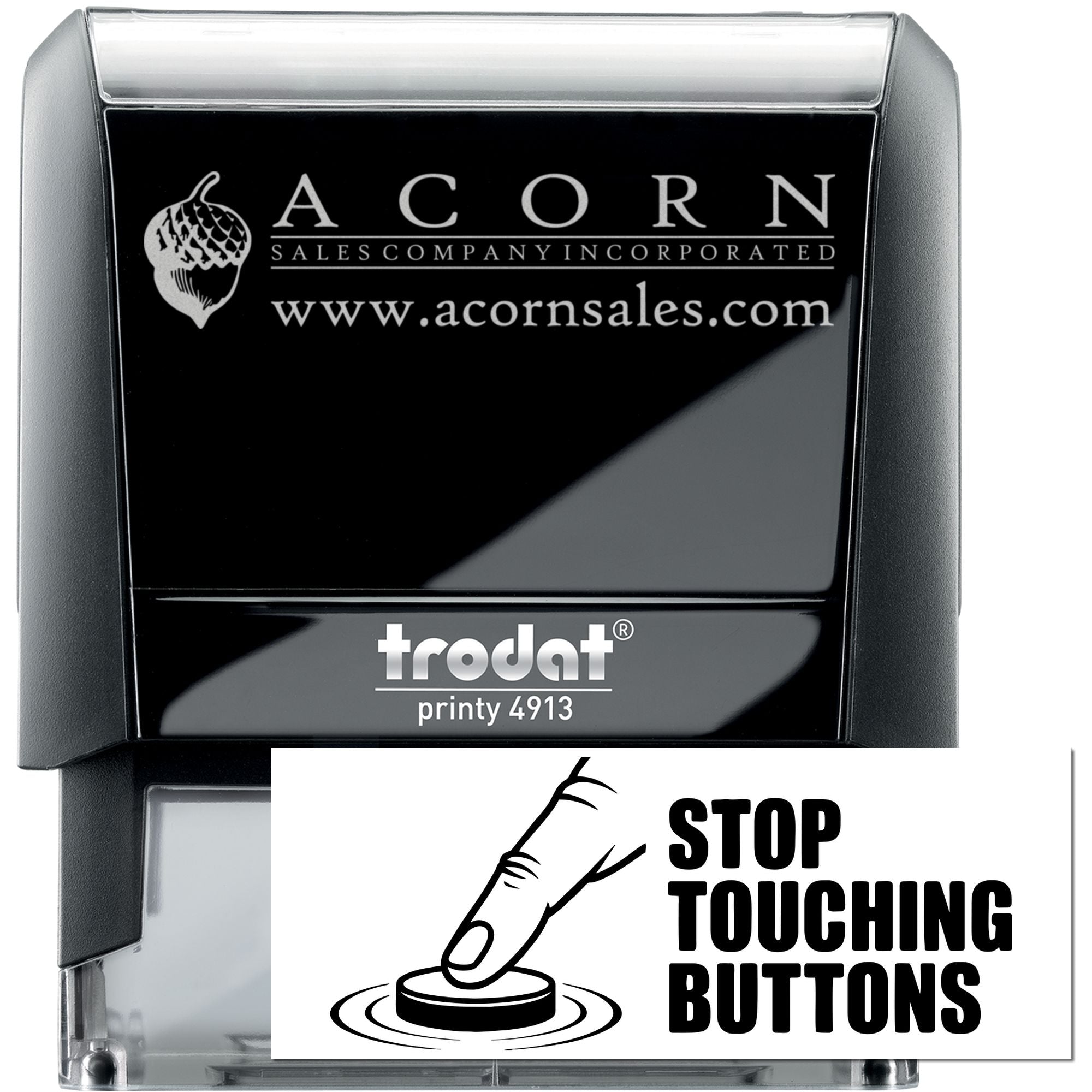 Trodat Printy 4913 self-inking rubber stamp with Acorn Sales logo and Stop Touching Buttons custom imprint.