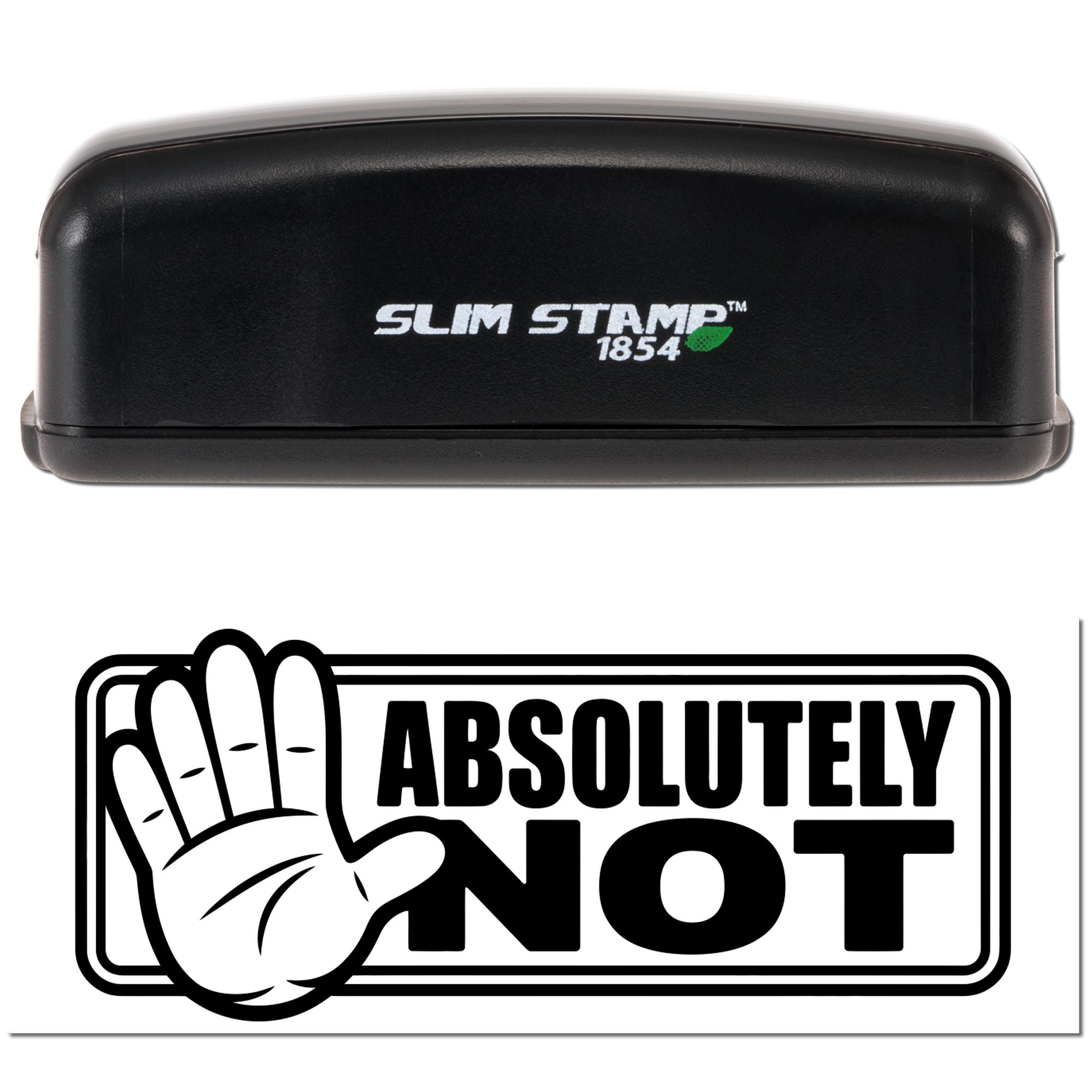 Absolutely Not Humorous Office Slim Pre-Inked Stamp