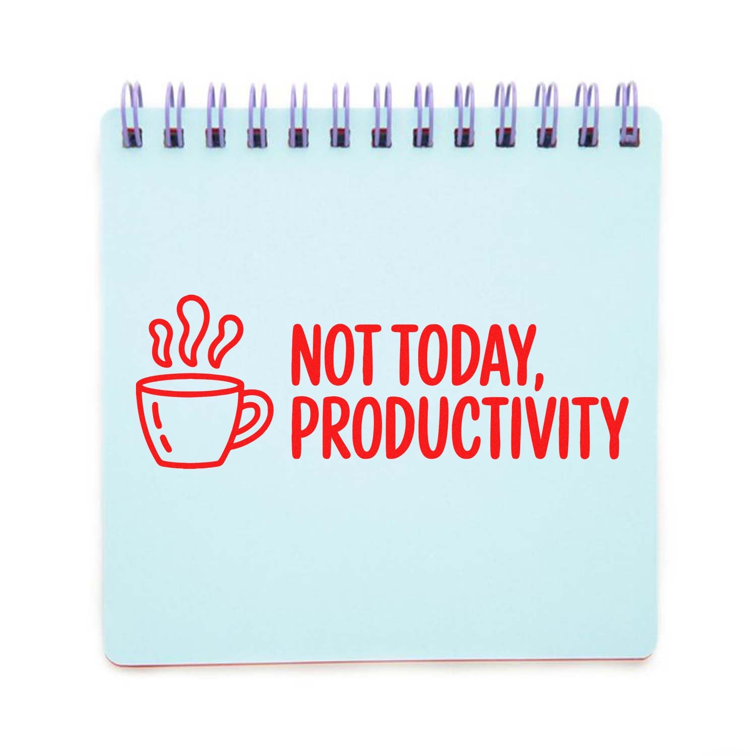 Funny rubber stamp design with coffee cup and Not Today, Productivity text for office planners, journals, and self-care notes.