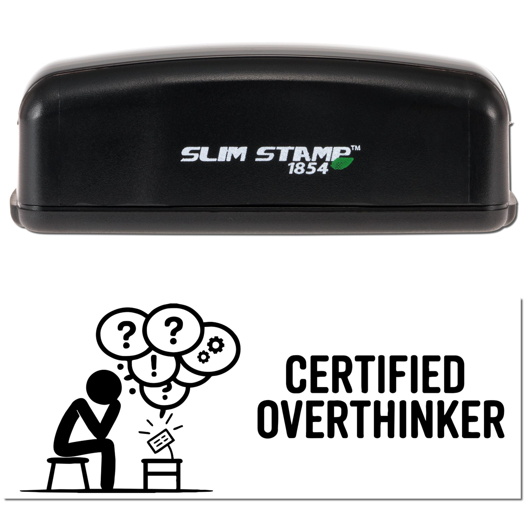 Custom rubber stamp for Certified Overthinker with thinker icon, shown in Slim Stamp 1854 case.