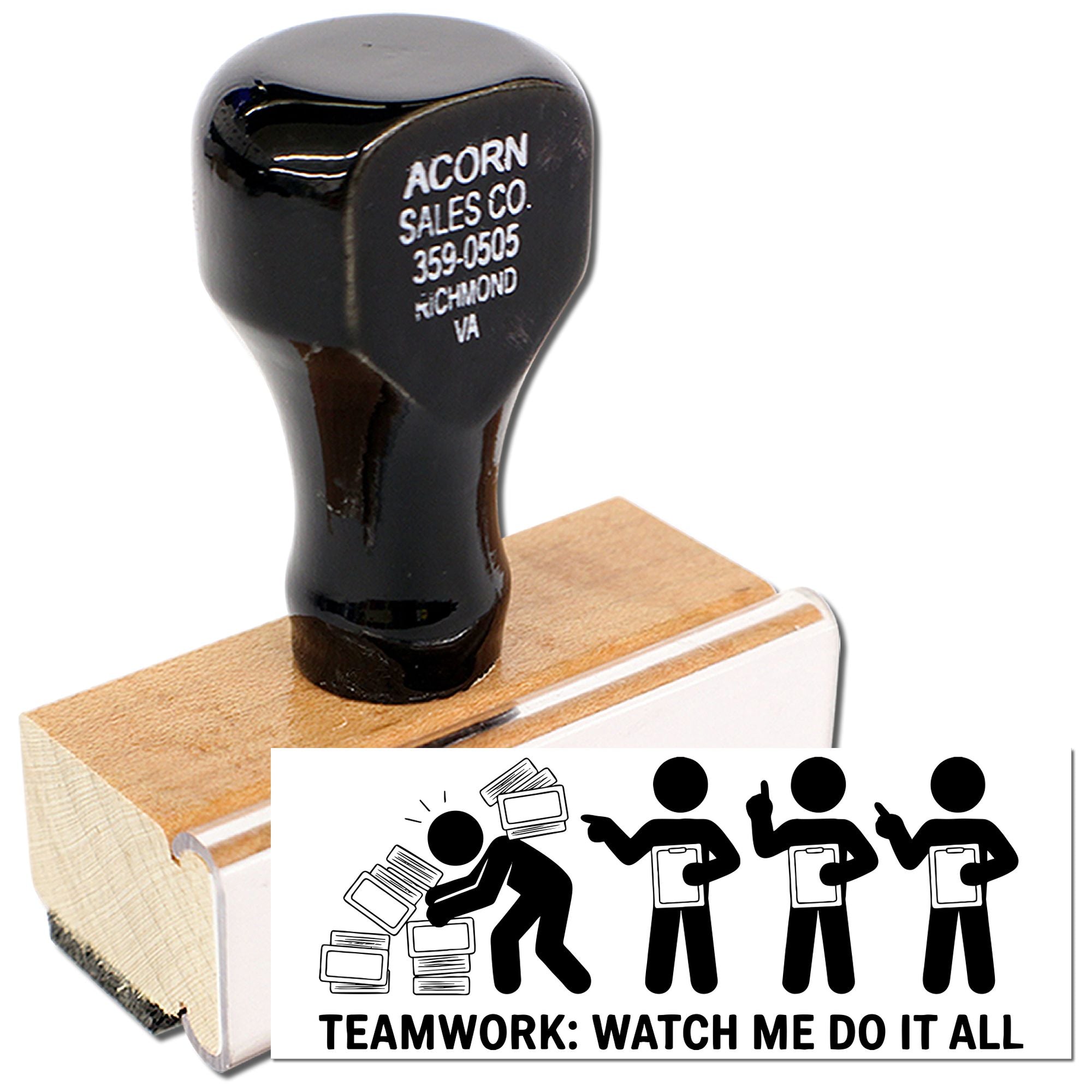 Custom rubber stamp with Teamwork: Watch Me Do It All design, wood handle mount for office, business, and office humor use.