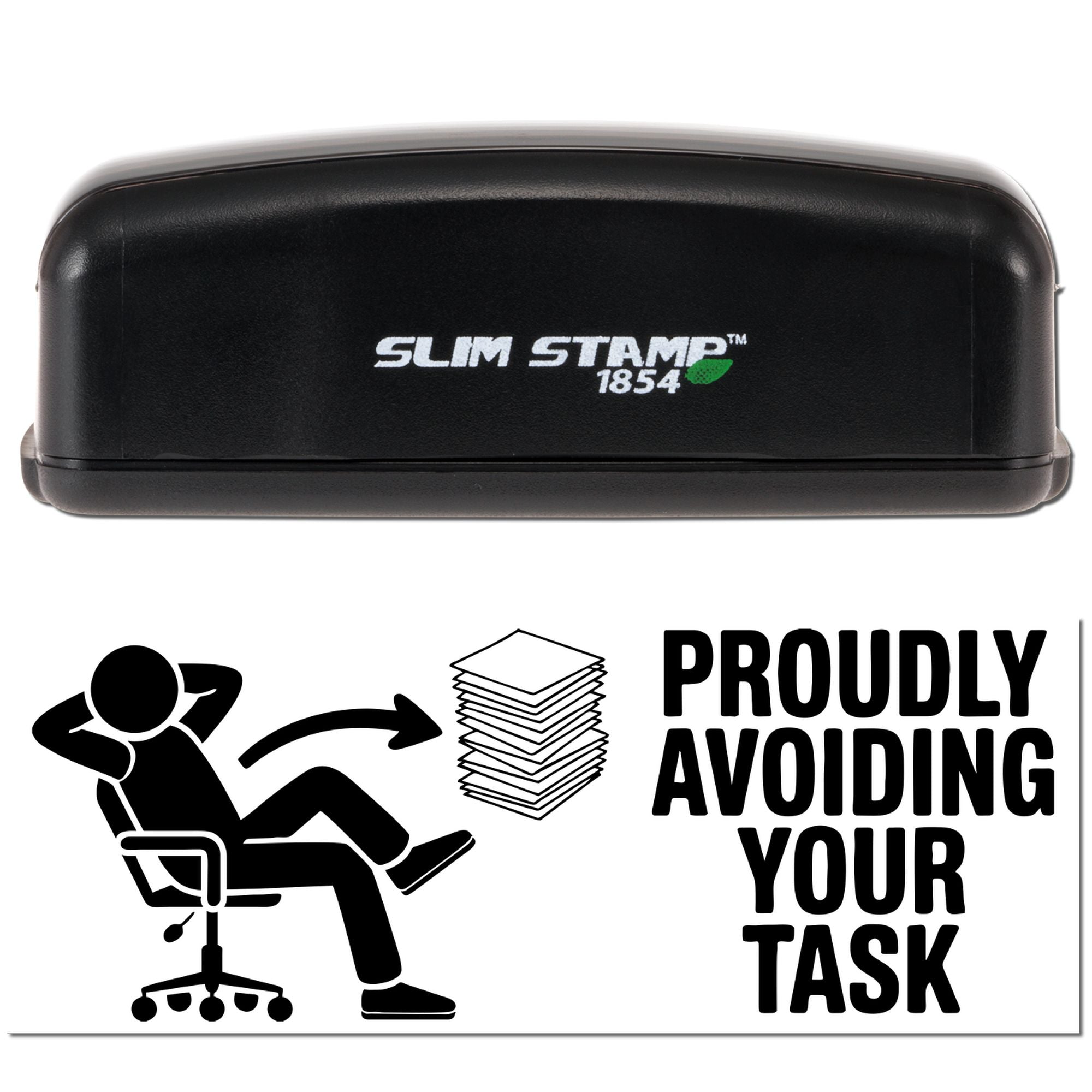 Slim Stamp 1854 rubber stamp with Proudly Avoiding Your Task office humor design for desk and paperwork use