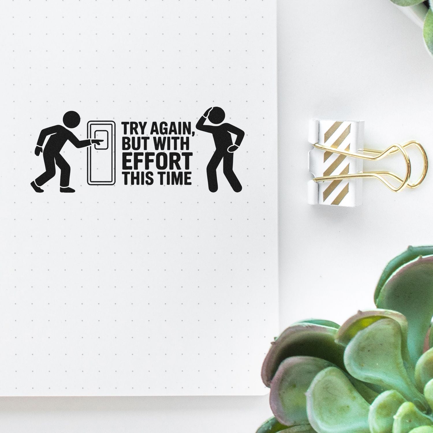 Motivational rubber stamp reading Try again, but with effort this time for notebooks, planners, and craft projects.