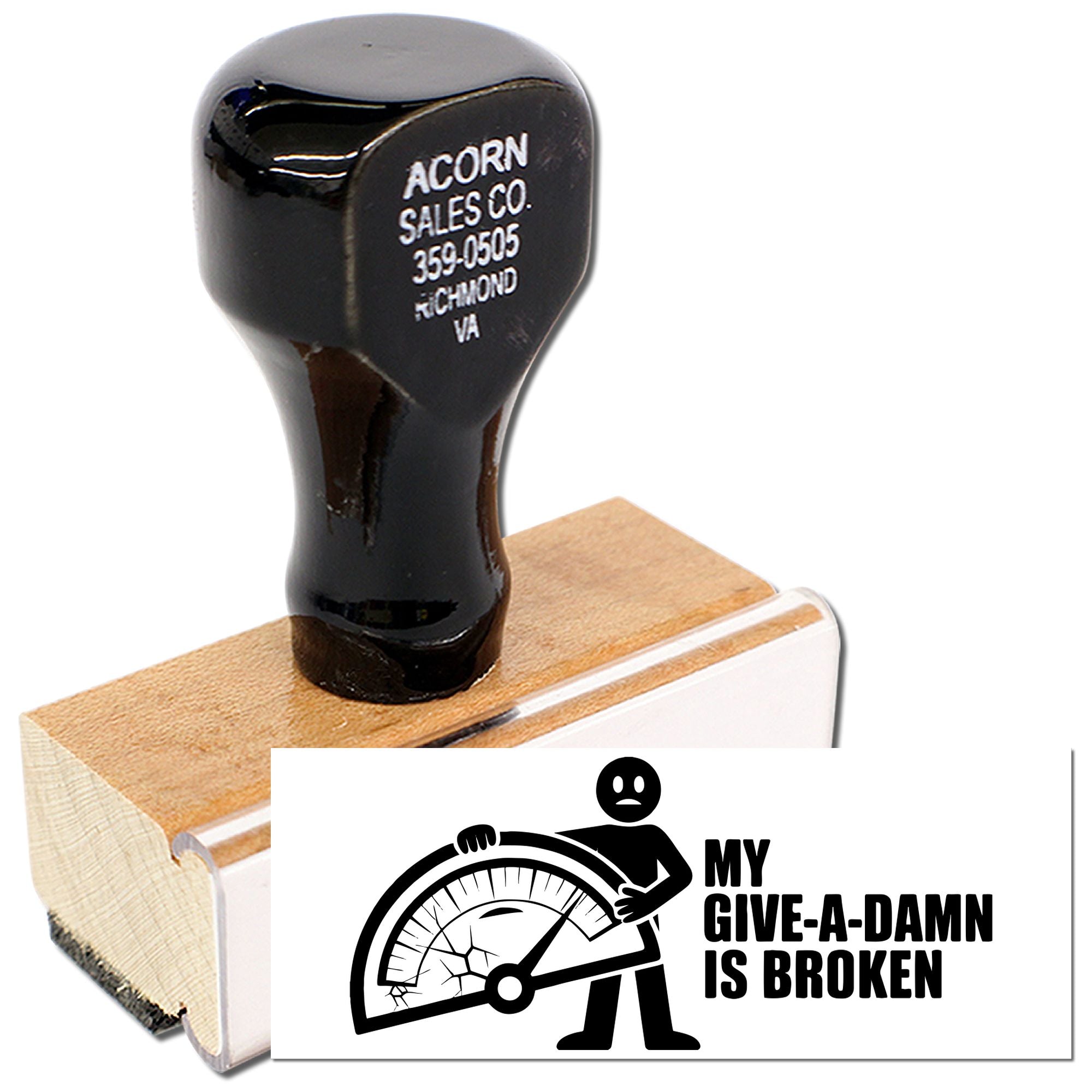 Custom rubber stamp with My Give-a-Damn Is Broken design on wooden handle for funny novelty office use.
