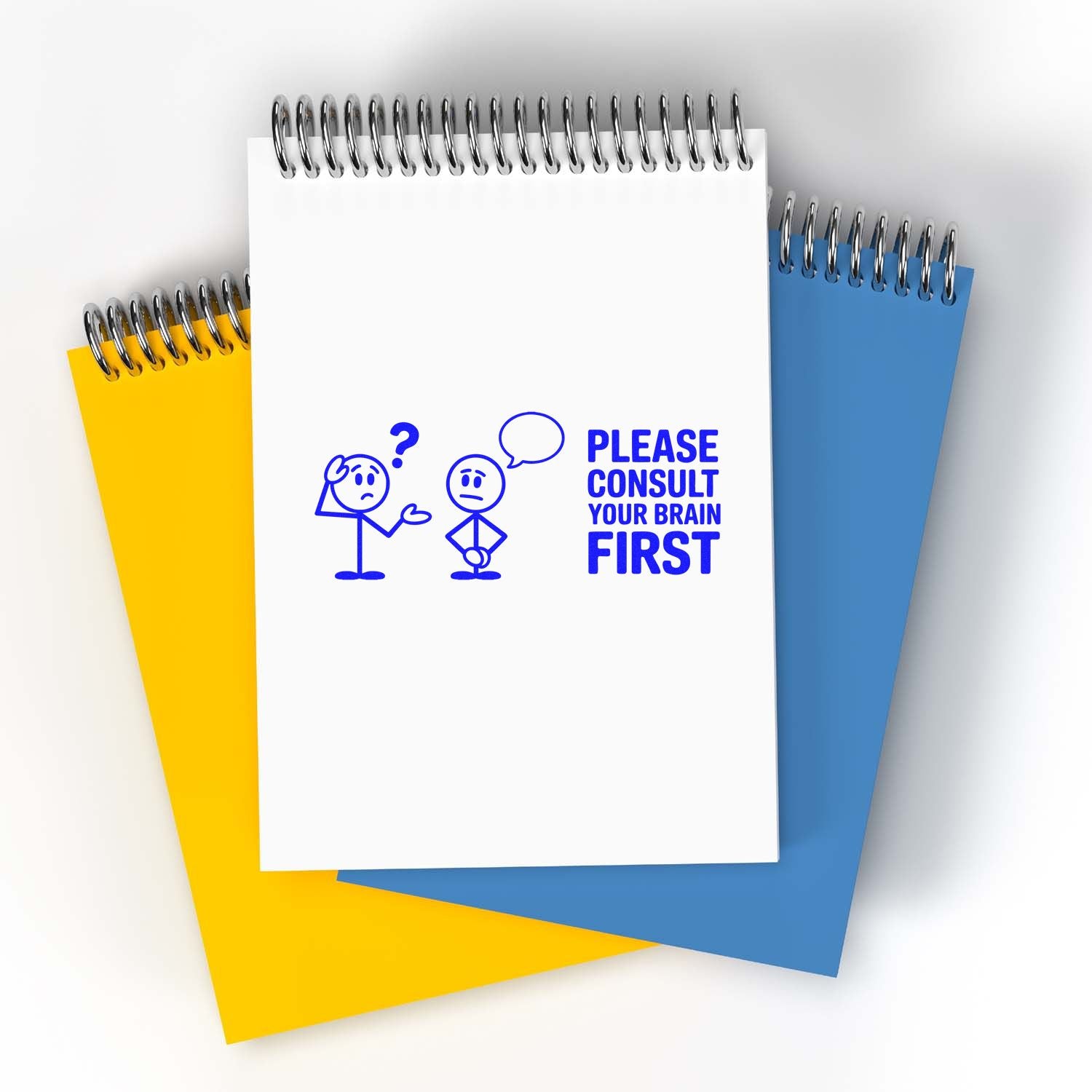 Custom rubber stamp design reading Please consult your brain first on spiral notepads, playful office message stamp.