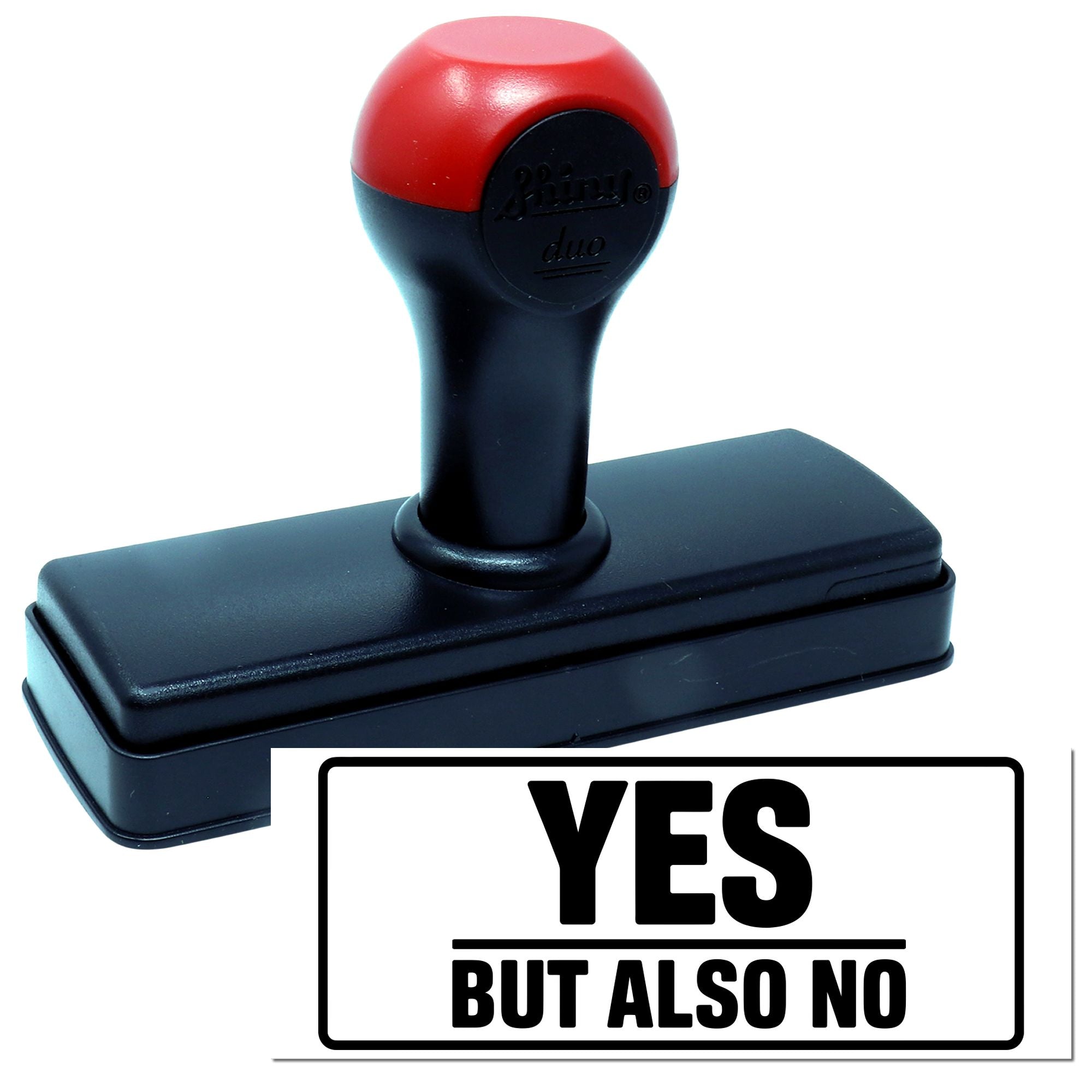 Self-inking rubber stamp reading YES BUT ALSO NO for office use, planners, or novelty stamping.