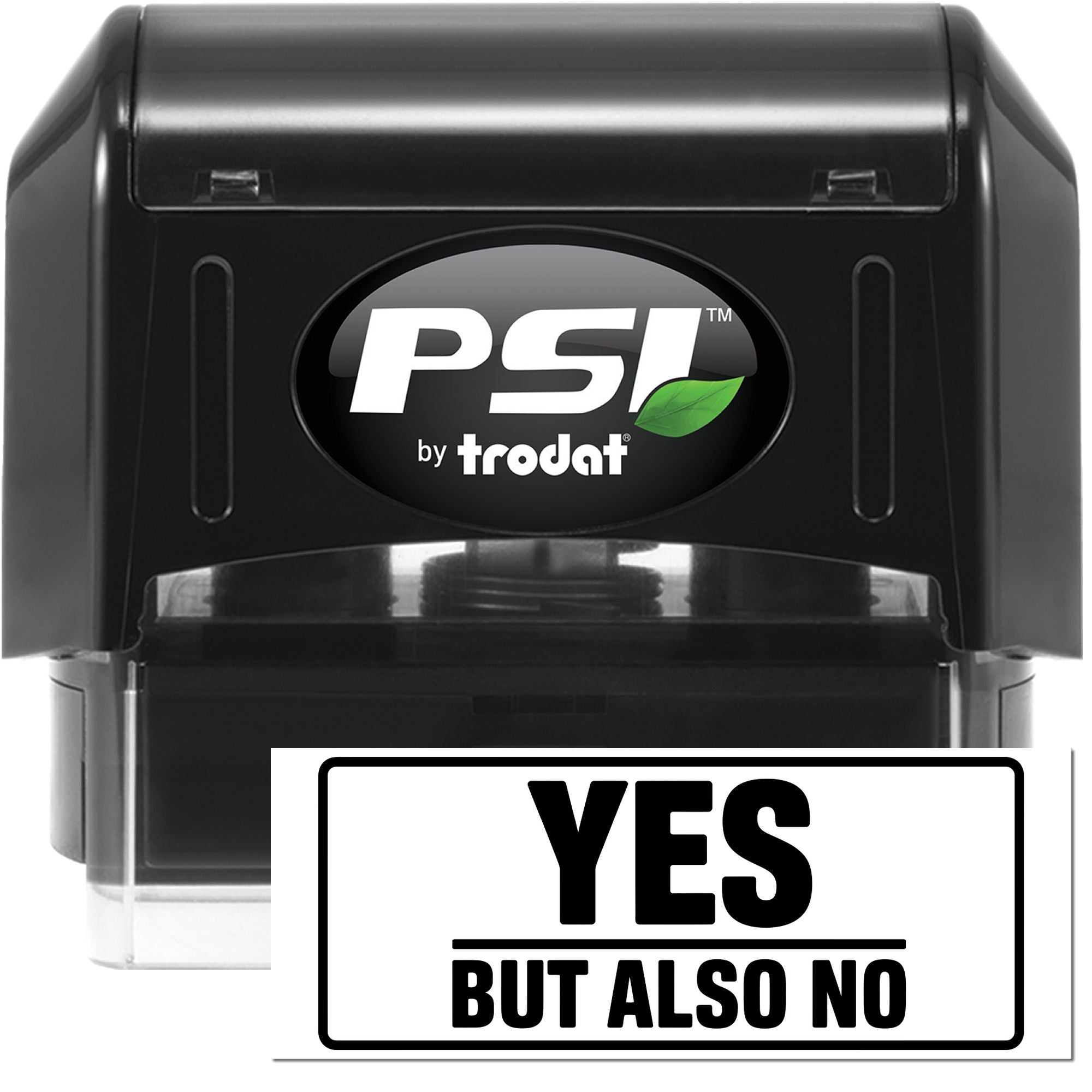 PSI by Trodat self-inking rubber stamp with bold YES BUT ALSO NO imprint for office approvals and responses.