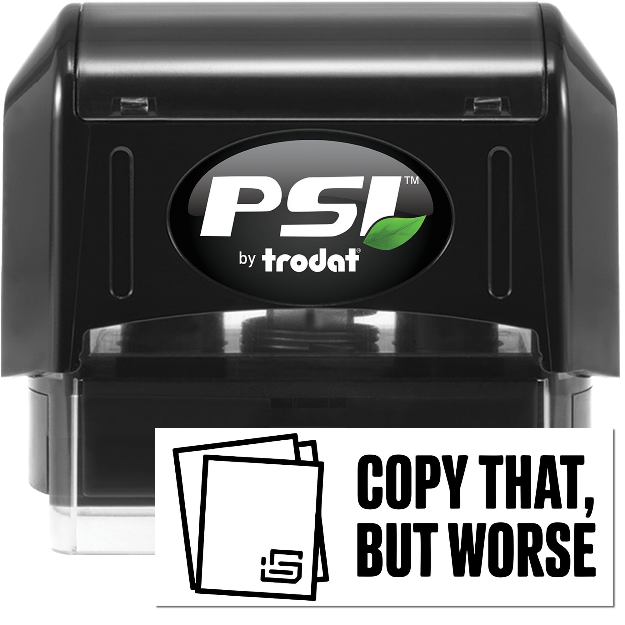 PSI by Trodat self-inking rubber stamp with Copy That, But Worse design for office, craft, and novelty stamping.