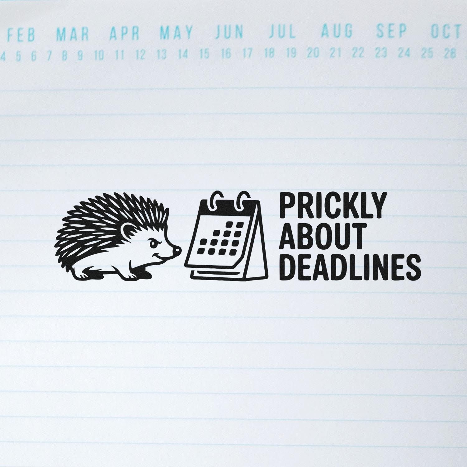 Hedgehog Prickly About Deadlines rubber stamp for planners, calendars, and office stationery.