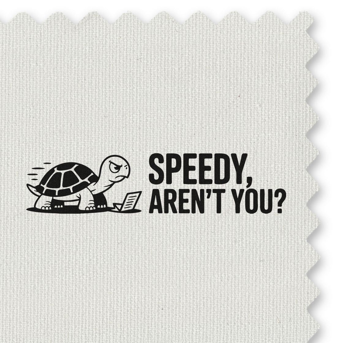 Turtle rubber stamp with Speedy, arent you? text, a funny procrastination stamp for mail, crafts, and office humor.