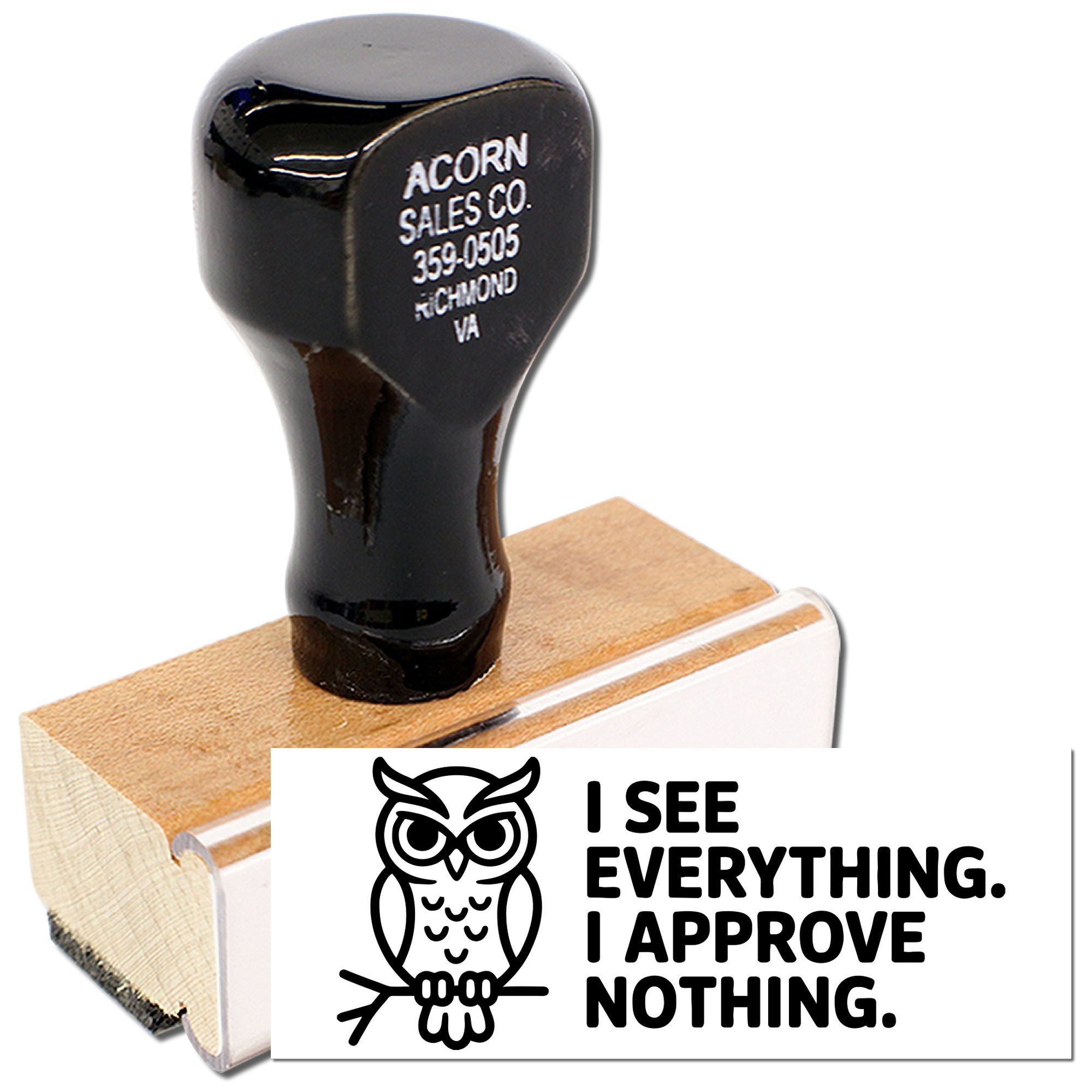 Custom rubber stamp with owl quote, I see everything. I approve nothing, for office messages and stationery use.