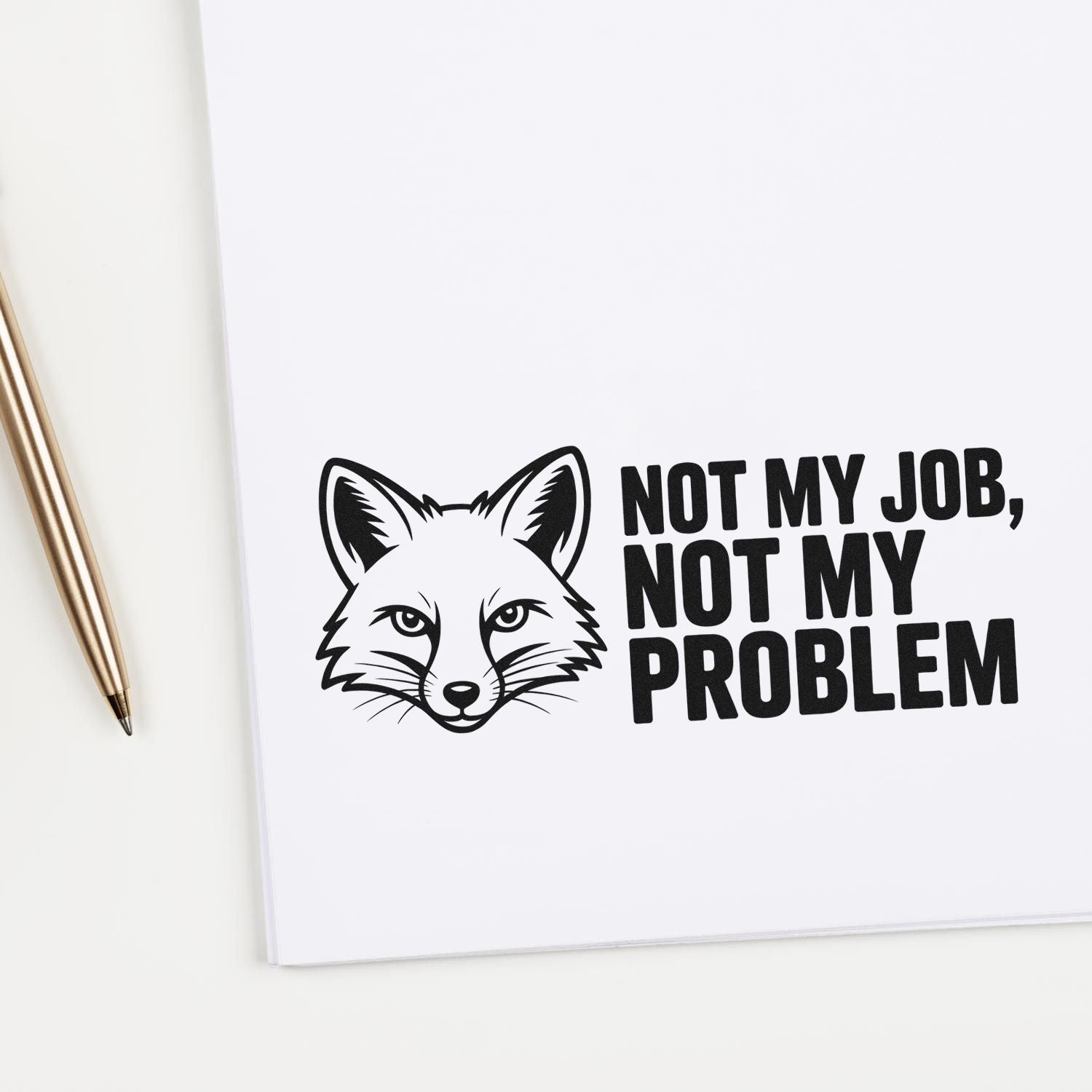 Funny fox rubber stamp design with Not My Job, Not My Problem quote for planners, notebooks, and office humor.