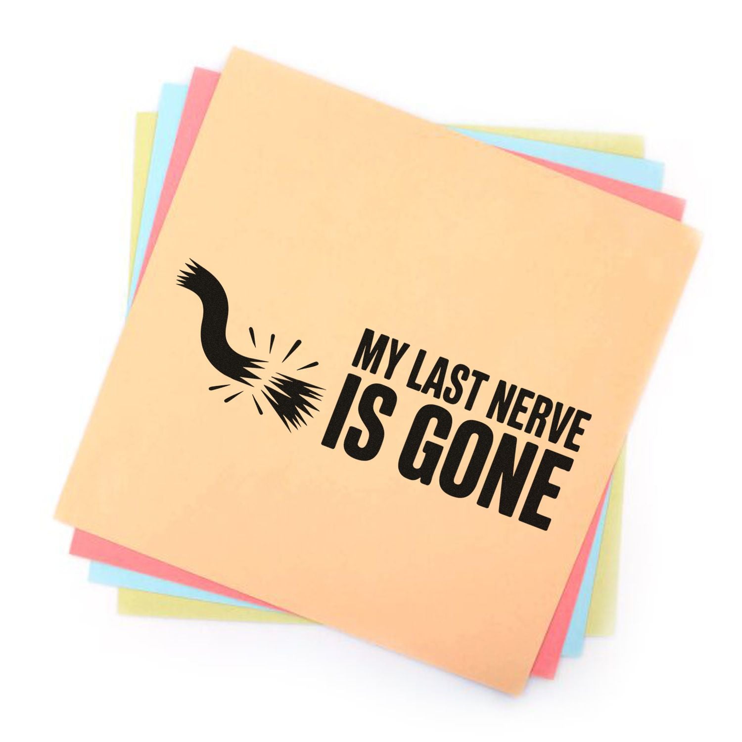 Funny rubber stamp design reading My Last Nerve Is Gone for office, teacher, and craft use on colorful paper.