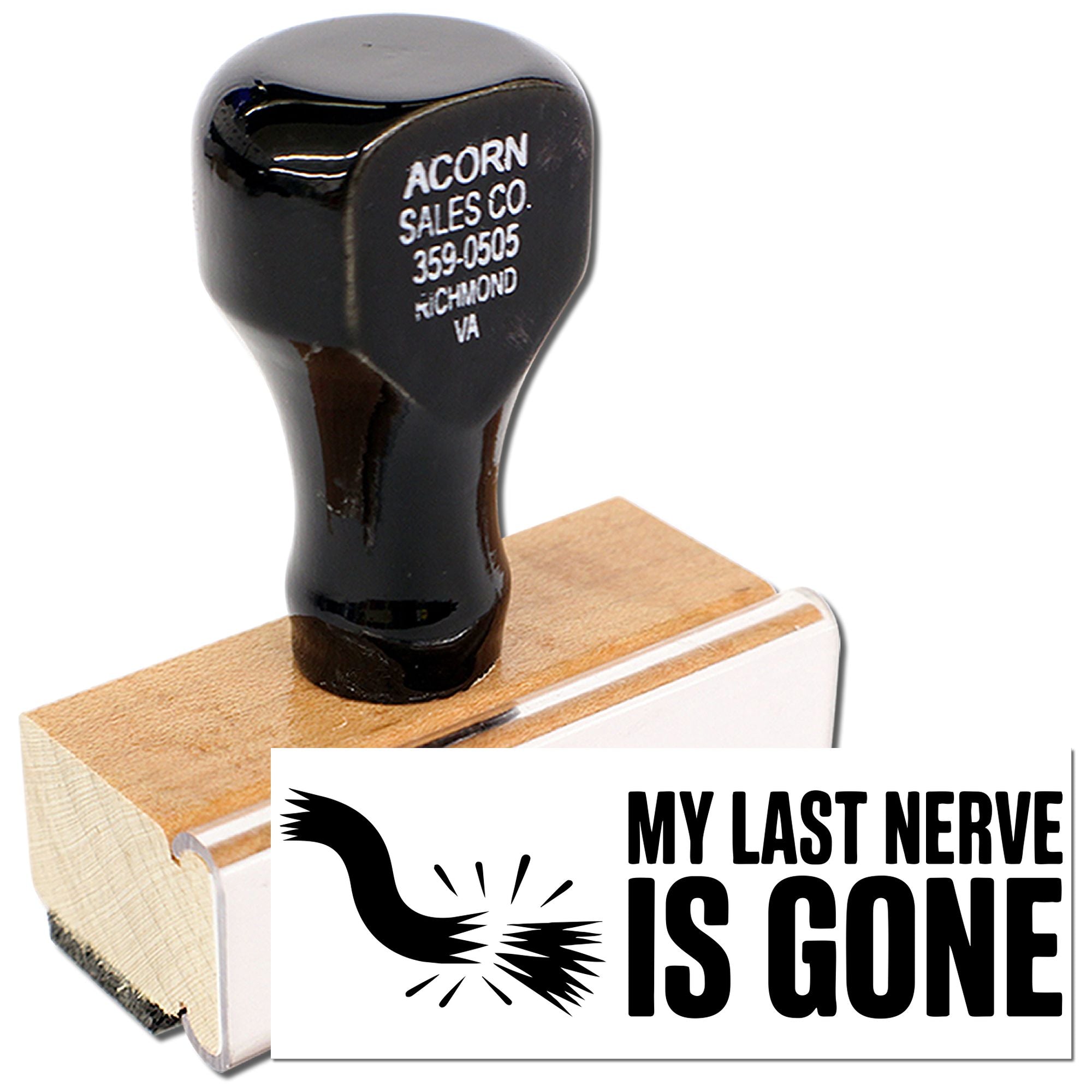 Humorous custom rubber stamp with My Last Nerve Is Gone for office paperwork, crafts, and gag gifts.